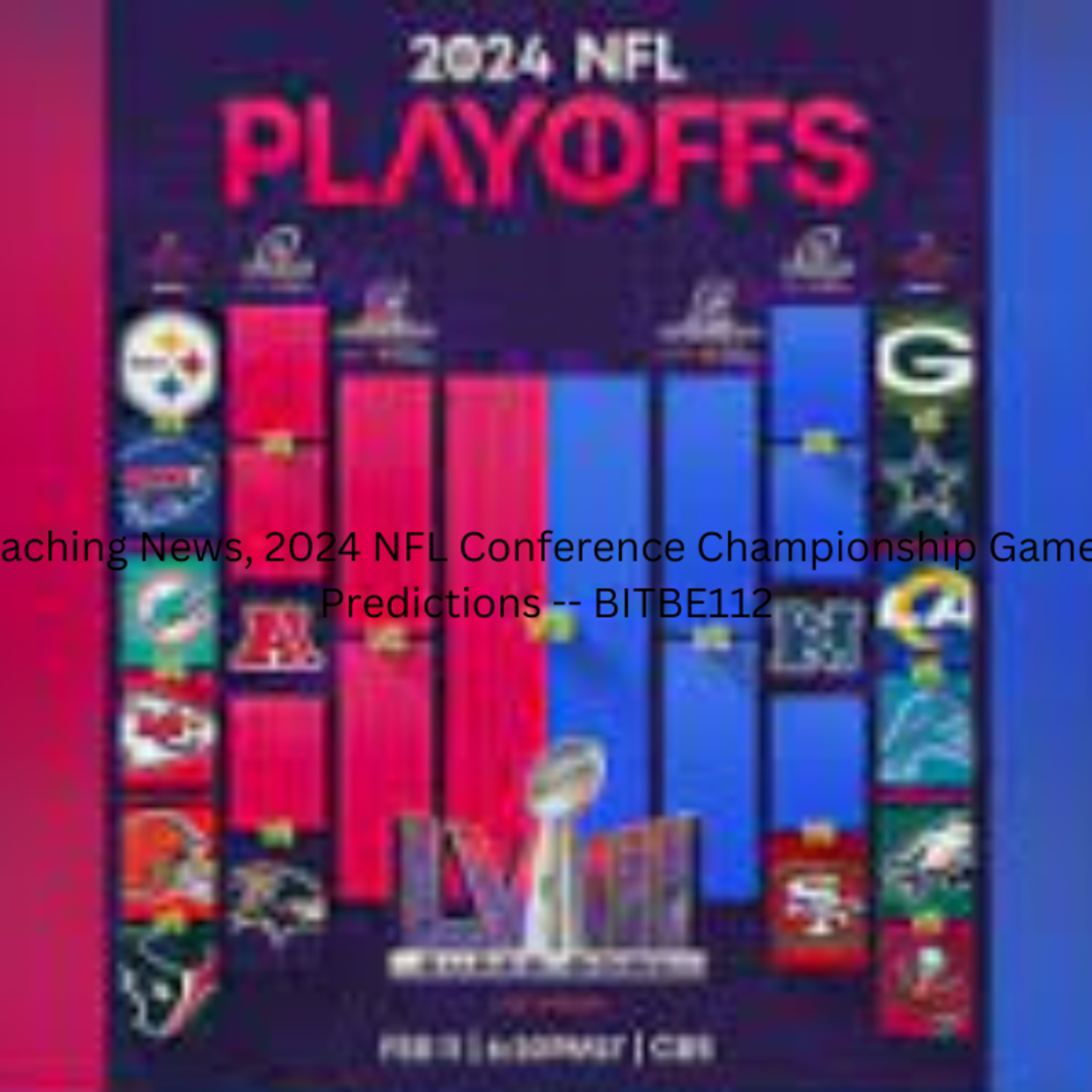 MLB News, NFL Coaching News, 2024 NFL Conference Championship Games Recap and Super Bowl 58 Predictions episode artwork