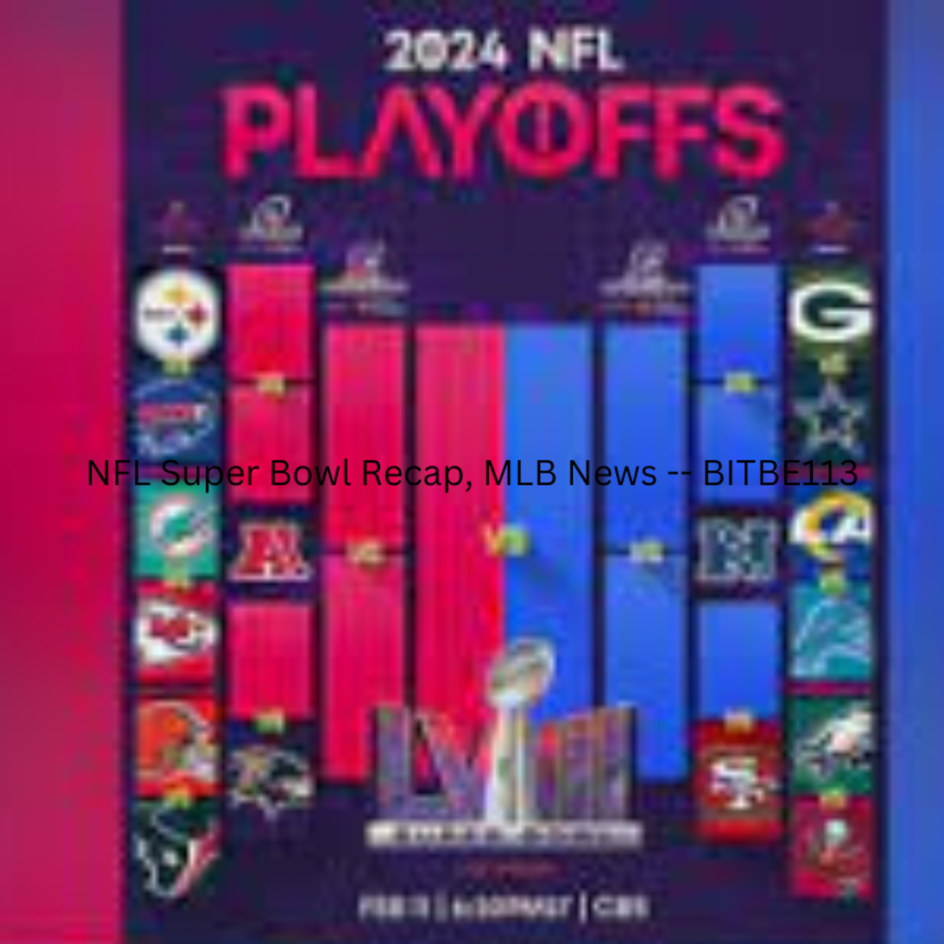 Super Bowl 58 Recap, NFL and MLB News episode artwork