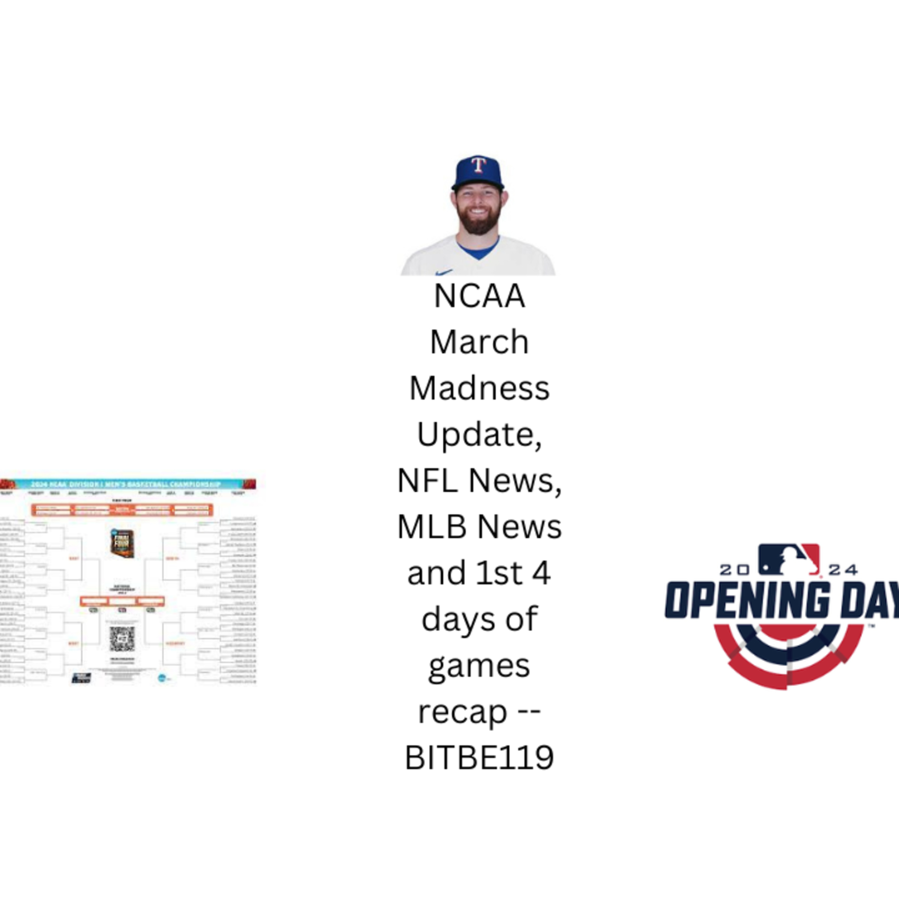 NFL News, 2024 March Madness Update, MLB News and 1st 4 days of games recap episode artwork