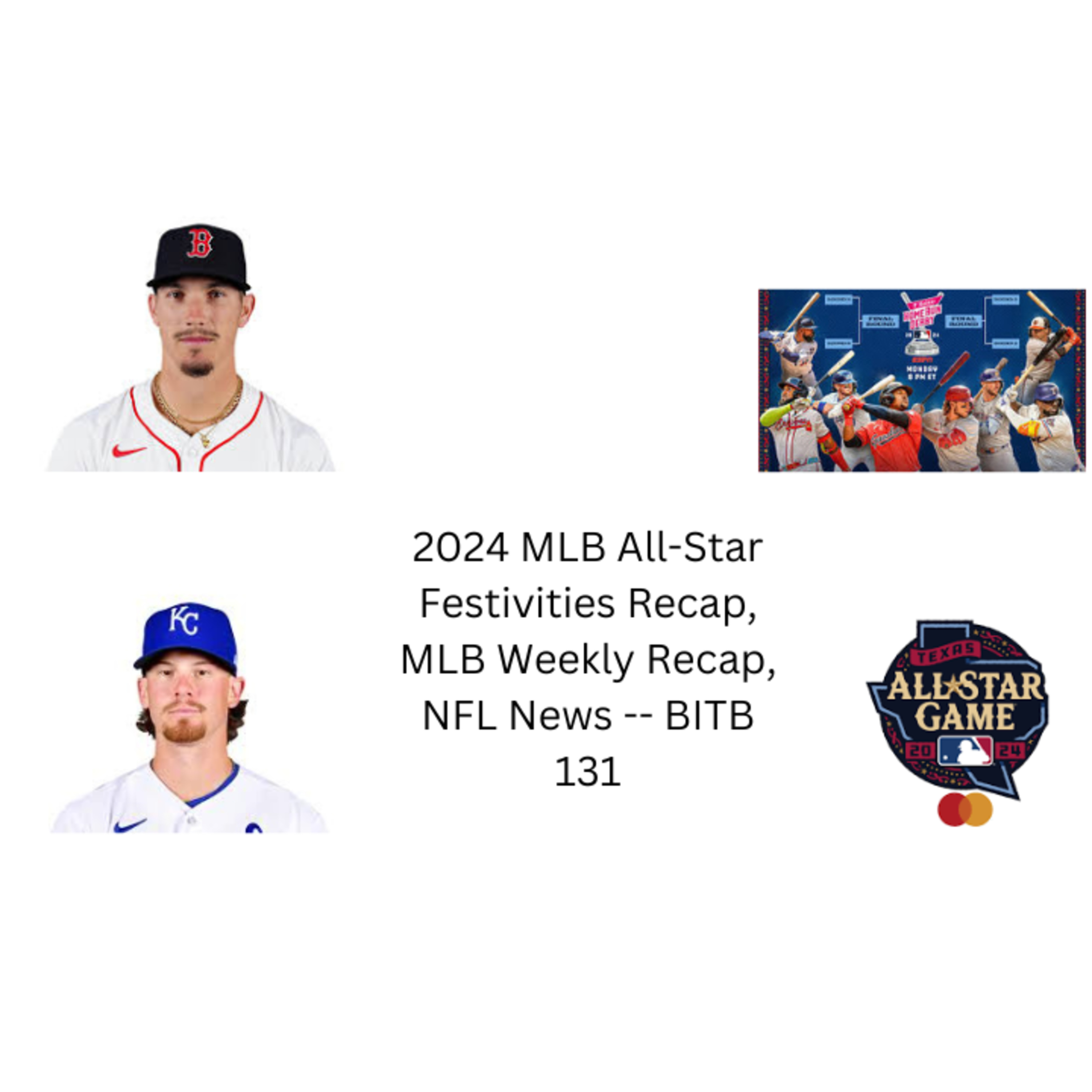 2024 MLB Home Run Derby and All-Star Game Recap, MLB Weekly Recap, NFL News episode artwork