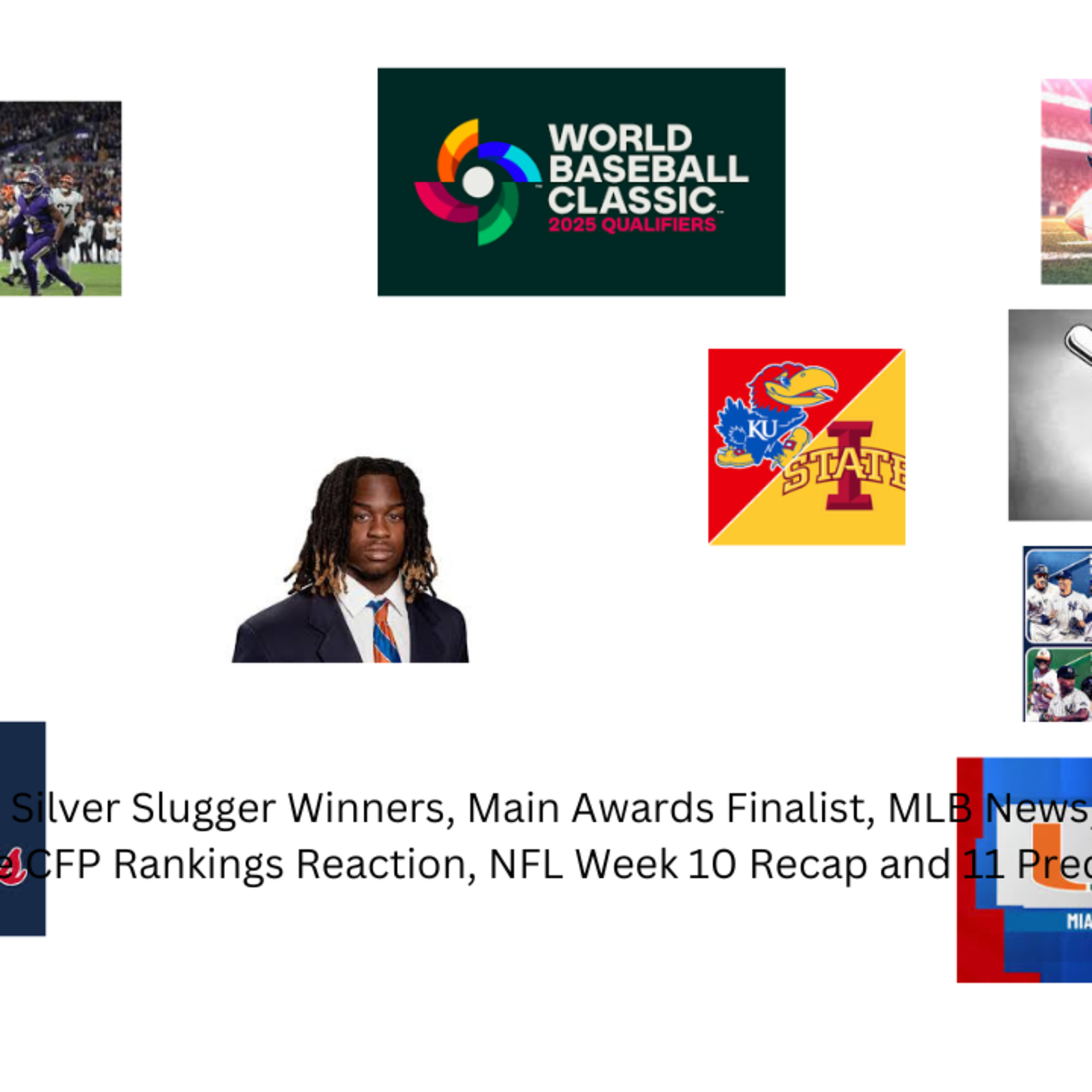 2024 MLB Gold Glove Winners, Silver Slugger Winners, Major Awards Finalists and Predictions, MLBN, 2025 World Baseball Classic Qualifyers Info, CFB Week 11 Rec and 12 Prev, NFL Week 10 Rec and 11 Pred episode artwork