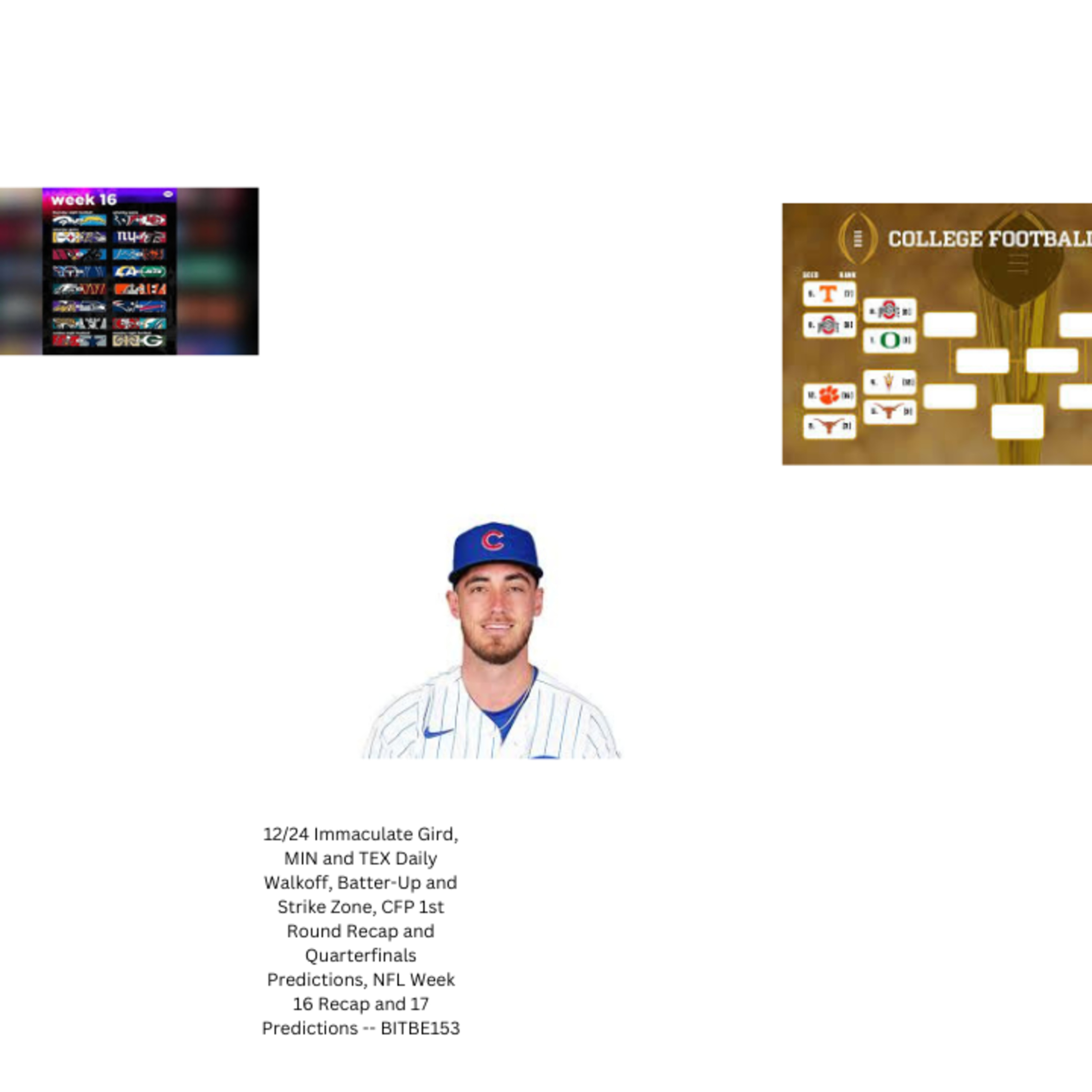 12/24 Immaculate Grid, MIN TEX Daily Walkoff, Batter-Up and Strike Zone, MLB News, CFP 1st Round Recap and Quarterfinals Predictions and Preview, NFL Week 16 Recap and 17 Predictions episode artwork