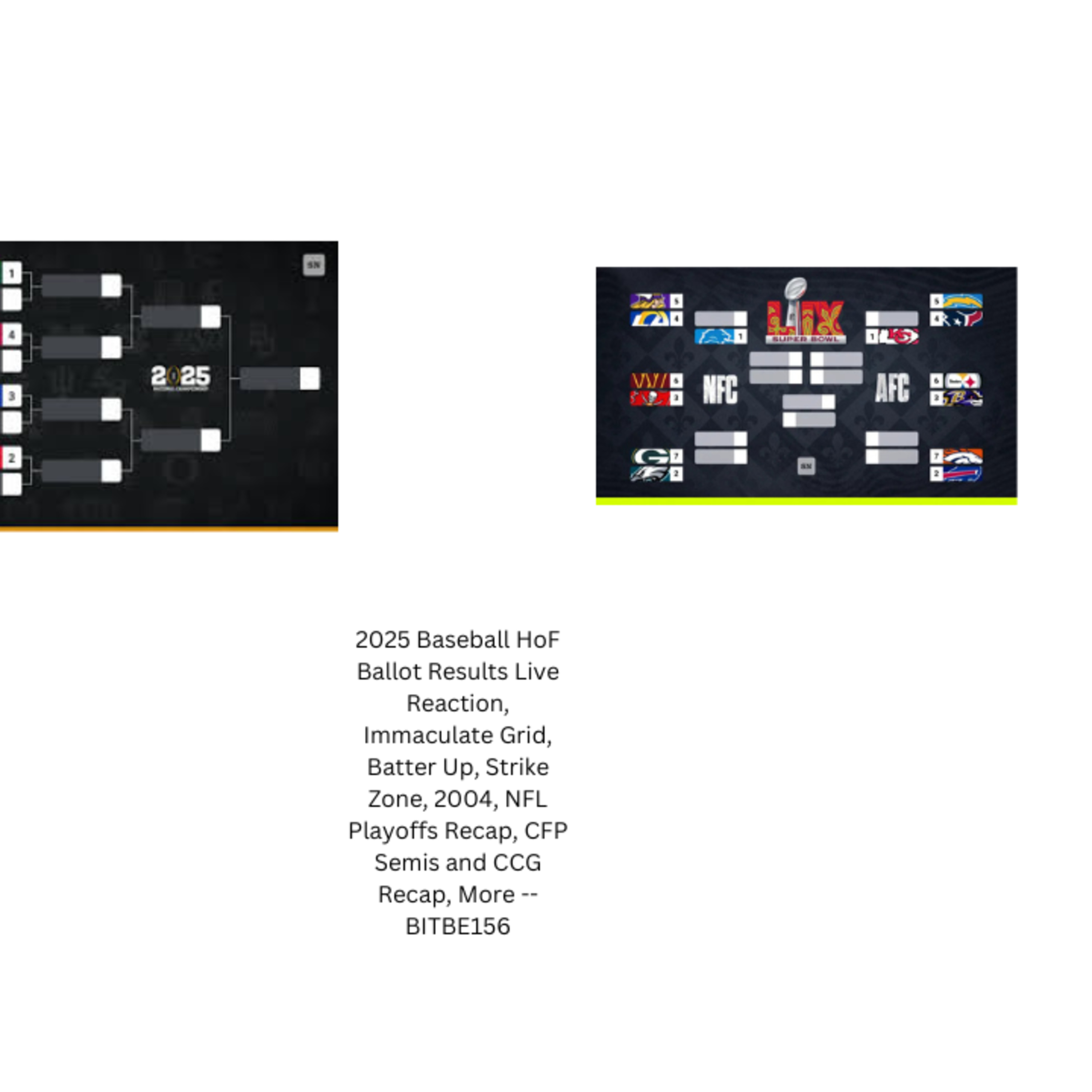 2025 Baseball Hall of Fame Ballot Results Live Reaction, 1/22 Immaculate Grid, Batter-Up, Strike Zone, and 2004, CIN and SDP Daily Walkoff, CFP Semis and Natty Game Recap, NFL Playoffs Recap and Pred episode artwork