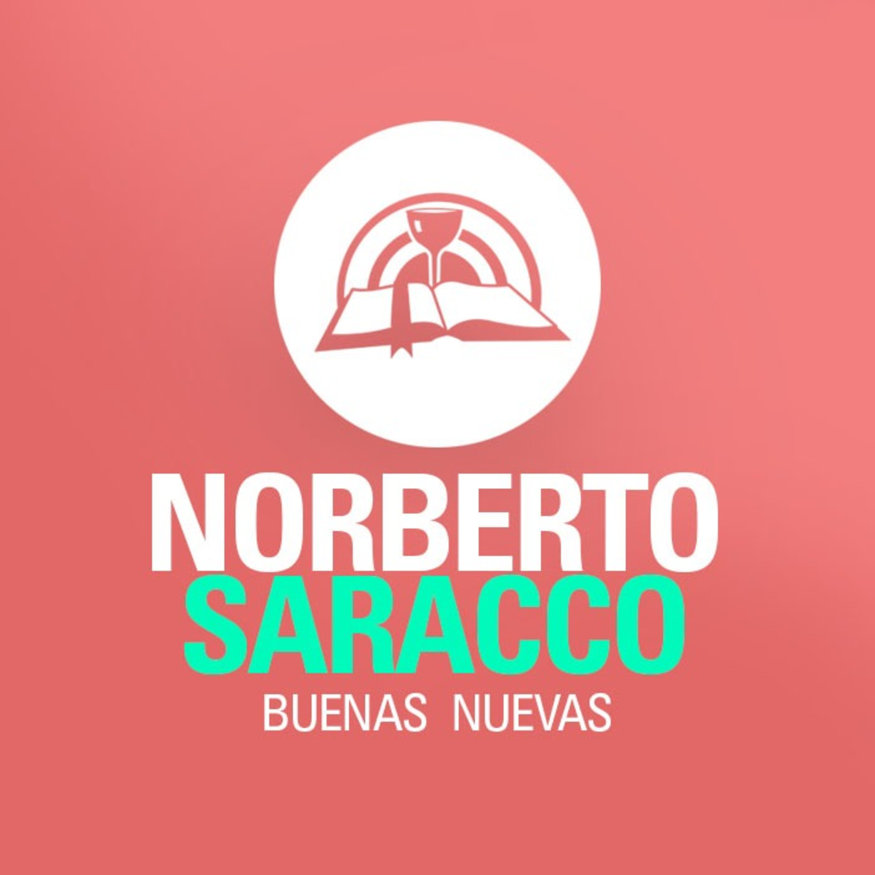 Las tres dimensiones de la bendición de Dios - Pr. Norberto Saracco | Iglesia Buenas Nuevas episode artwork