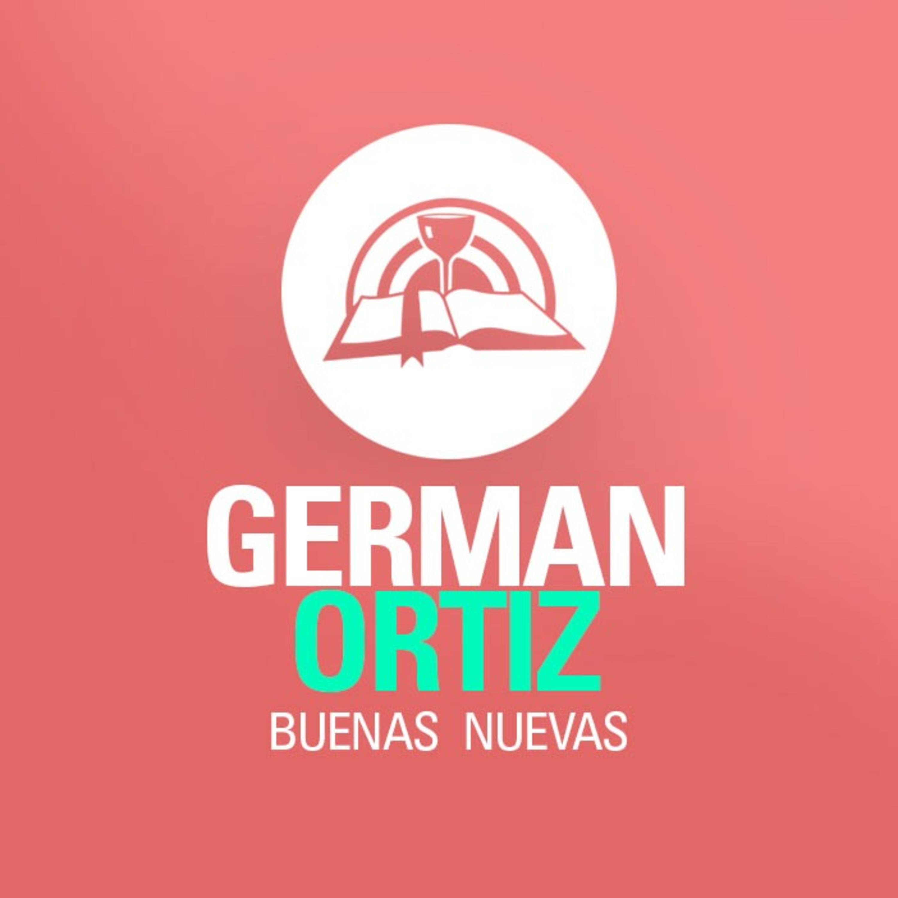 Elijo Creer: Viviendo en la Realidad de Dios - Pr. Germán Ortiz | Iglesia Buenas Nuevas episode artwork