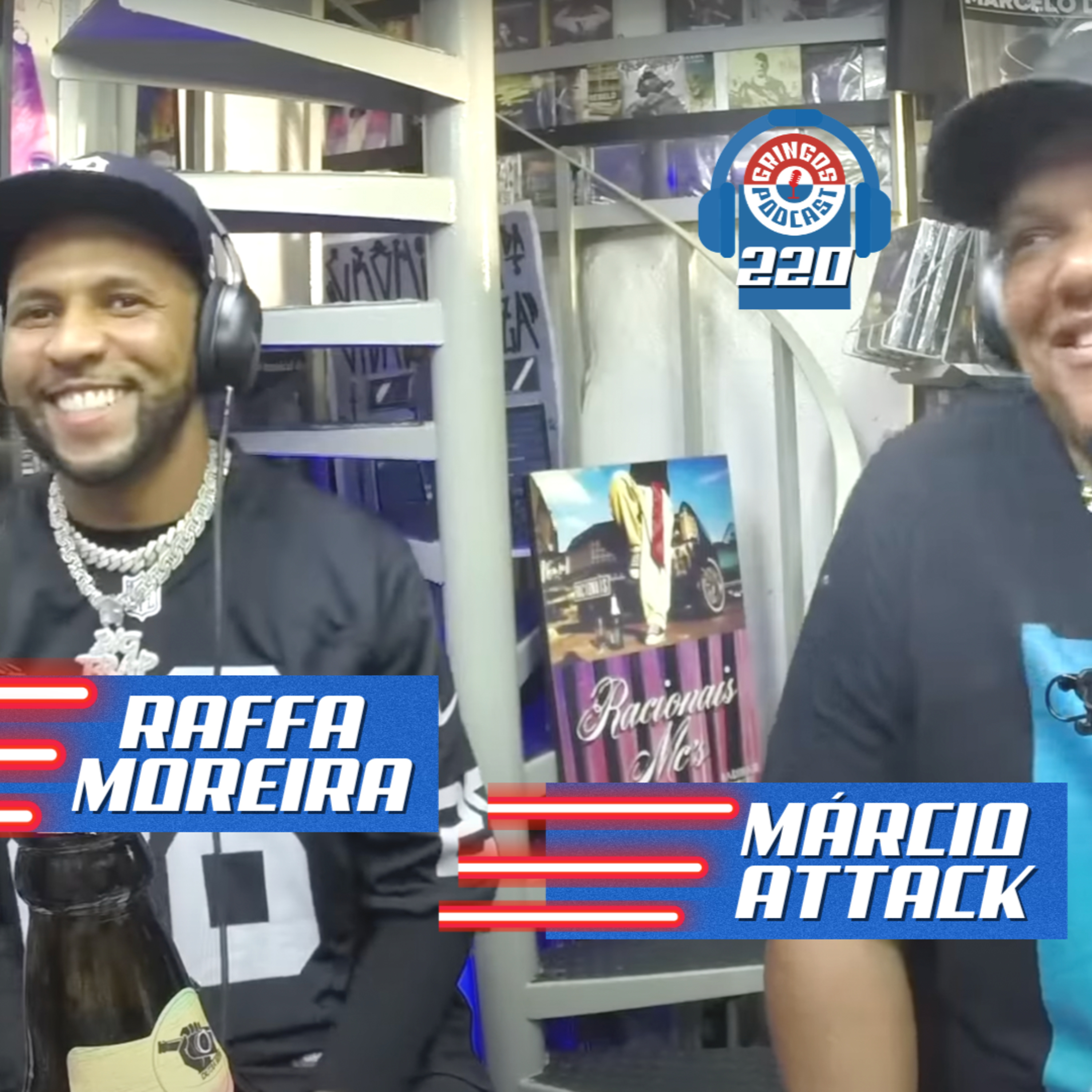 RAFFA MOREIRA e MÁRCIO ATTACK - Gringos Podcast #220 episode artwork