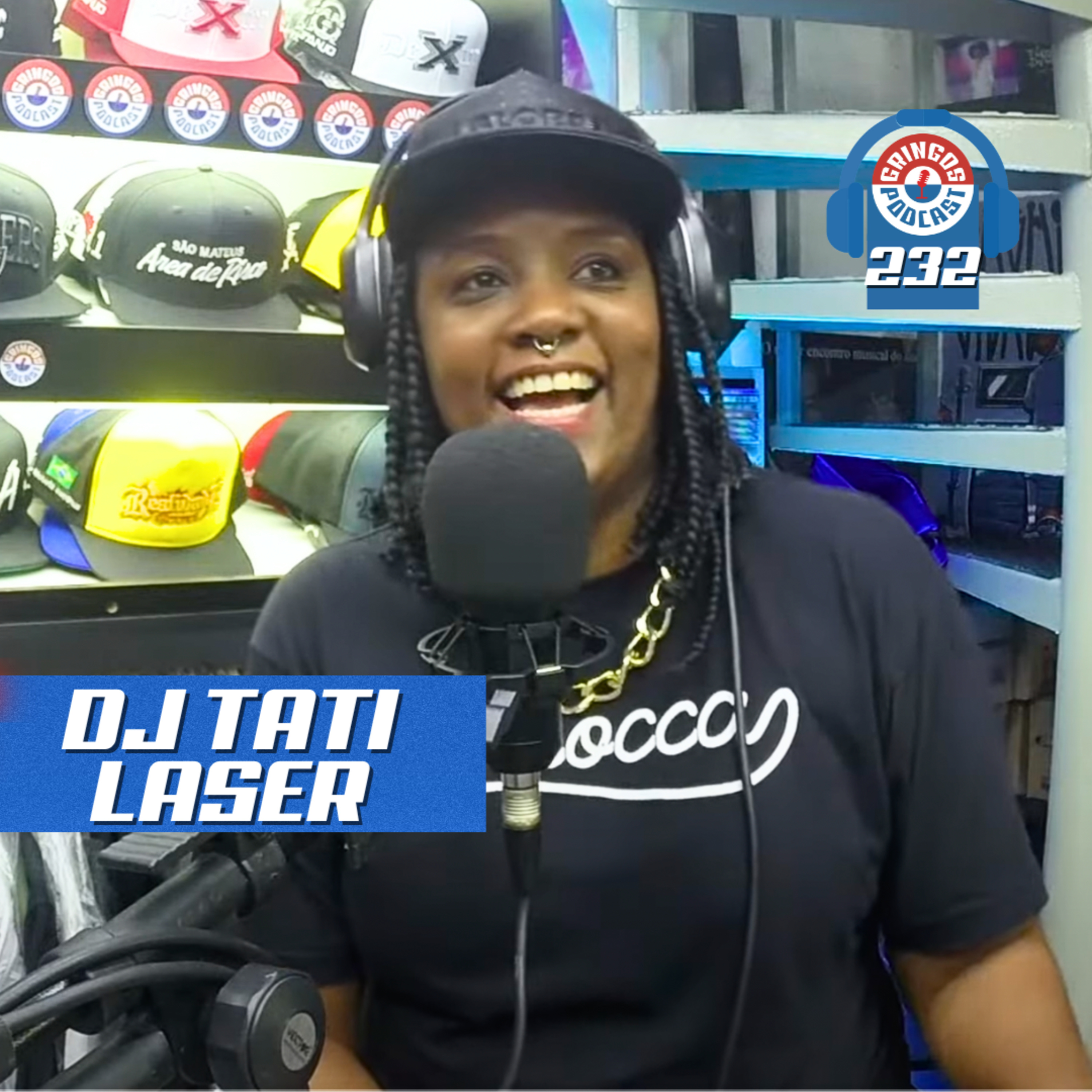 DJ TATI LASER - Gringos Podcast #232 episode artwork