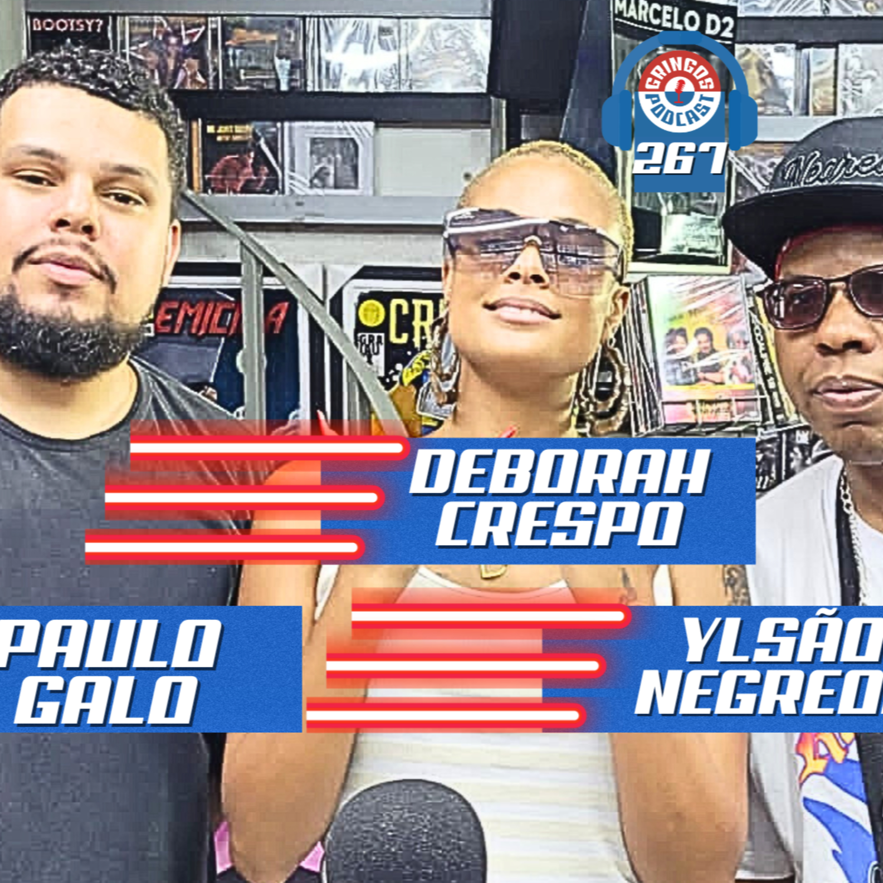 YLSÃO NEGREDO , DEBORAH CRESPO (PAULO GALO - Co-Host) - Gringos Podcast #267 episode artwork