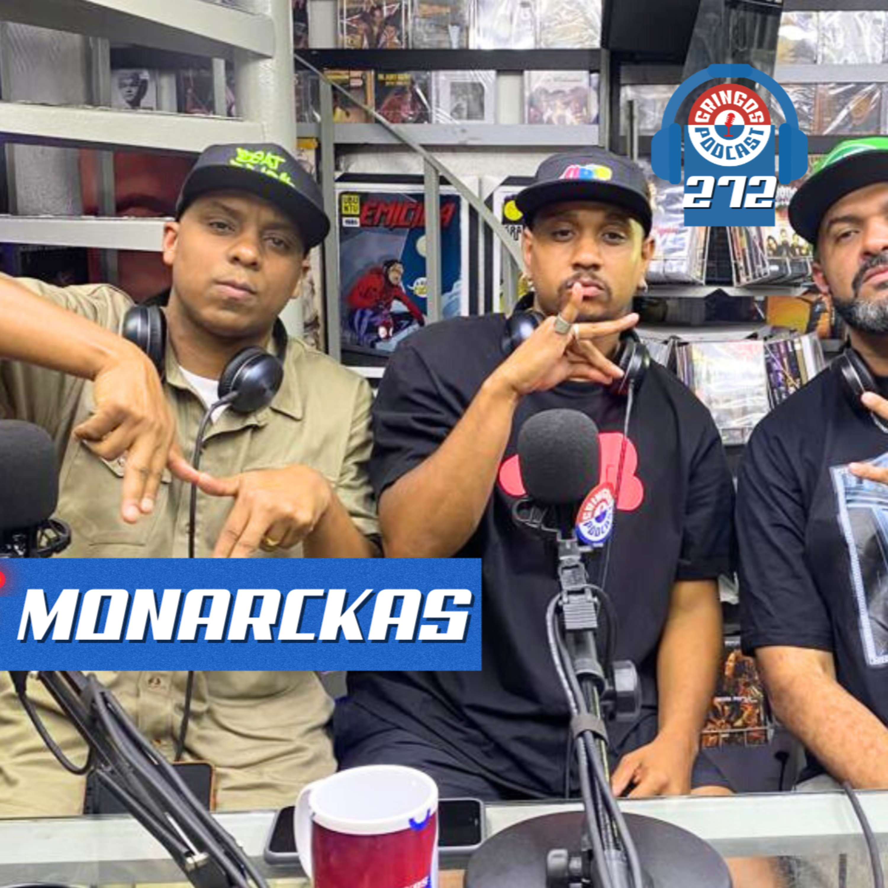 MONARCKAS - Gringos Podcast #272 episode artwork