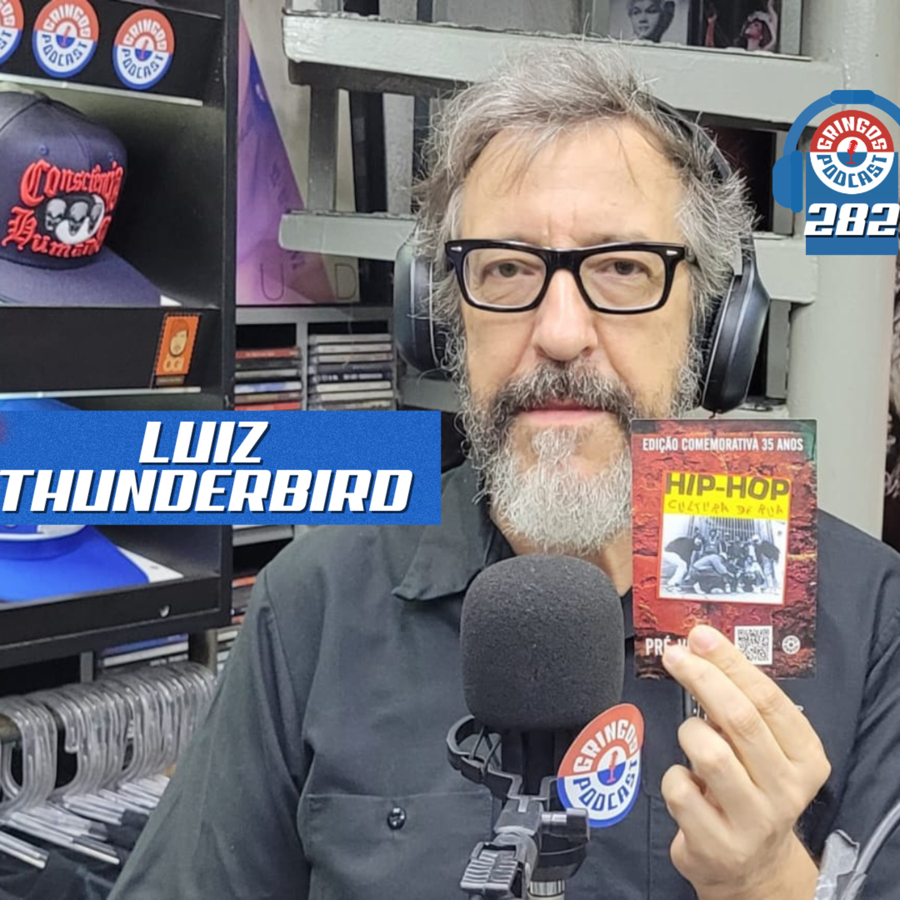 LUIZ THUNDERBIRD - Gringos Podcast #282 episode artwork