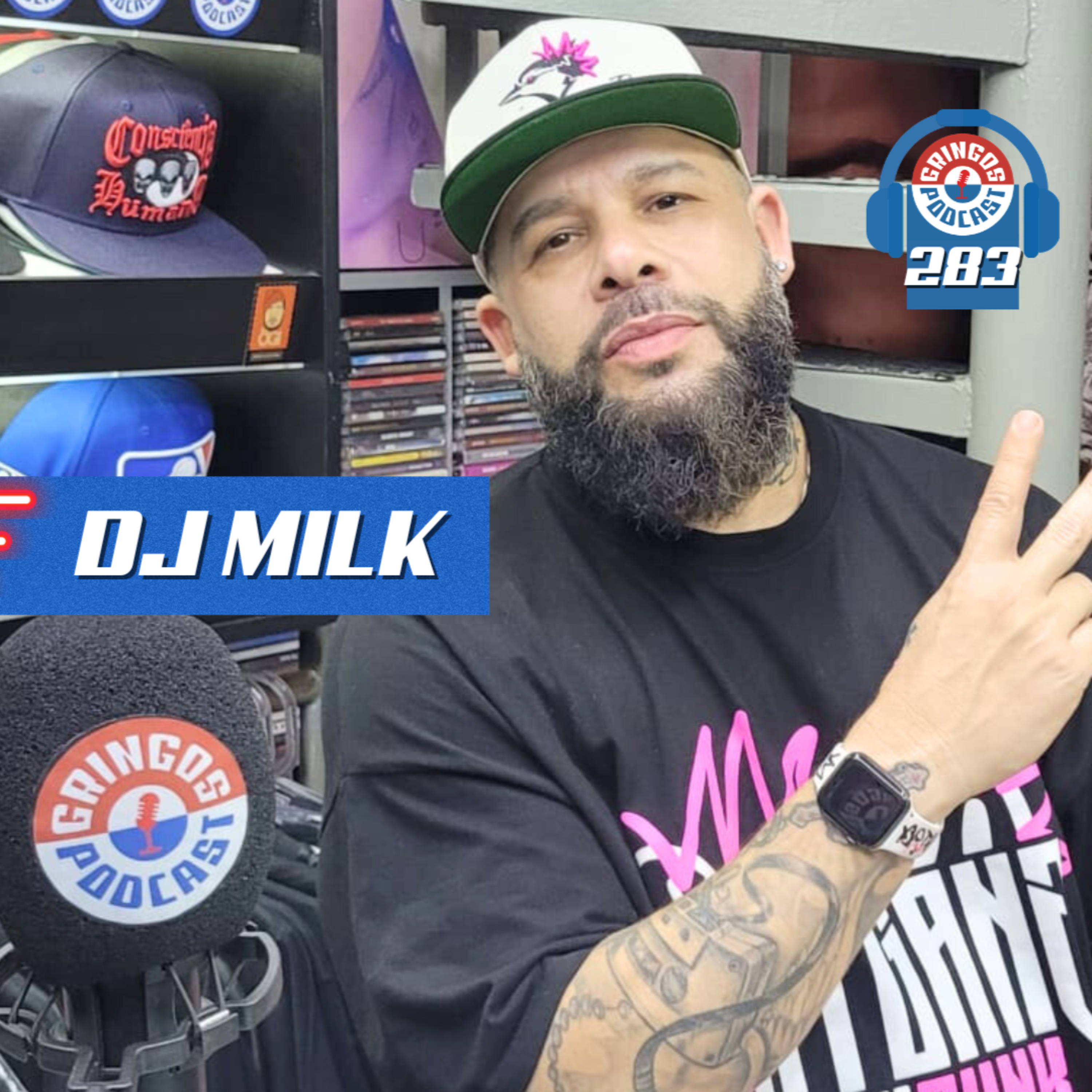 DJ MILK - Gringos Podcast #283 episode artwork