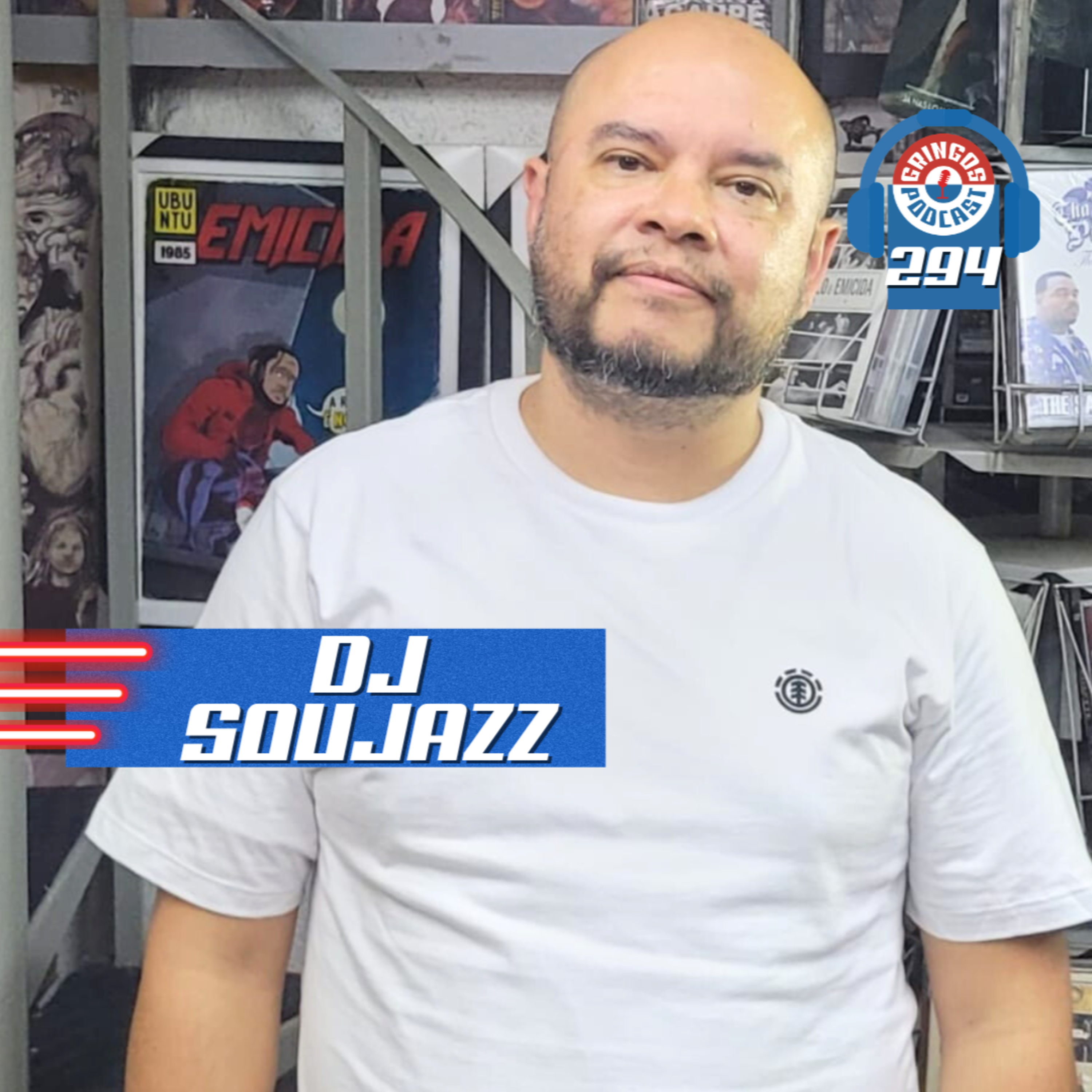 DJ SOUJAZZ - Gringos Podcast #294 episode artwork