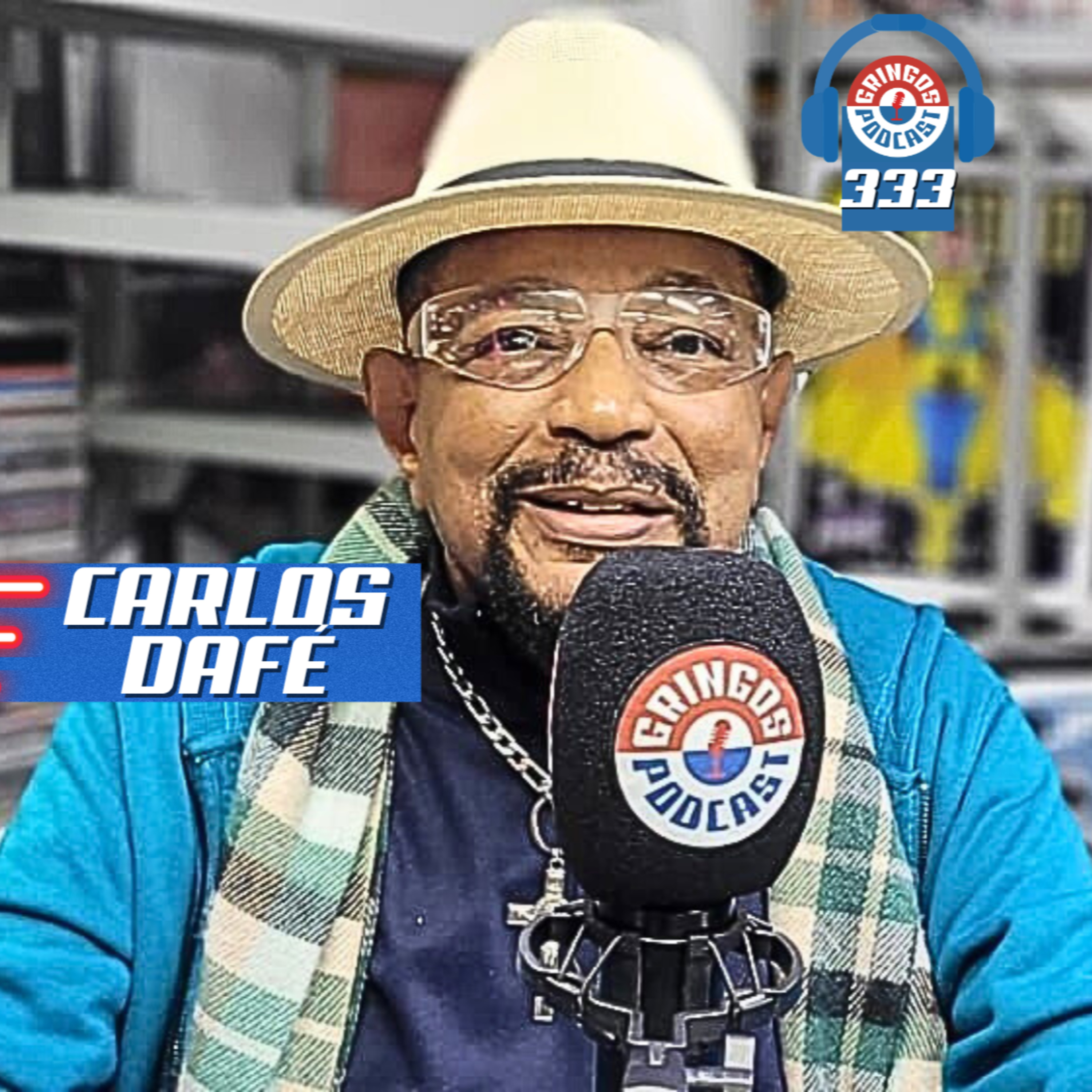 CARLOS DAFÉ - Gringos Podcast #333 episode artwork