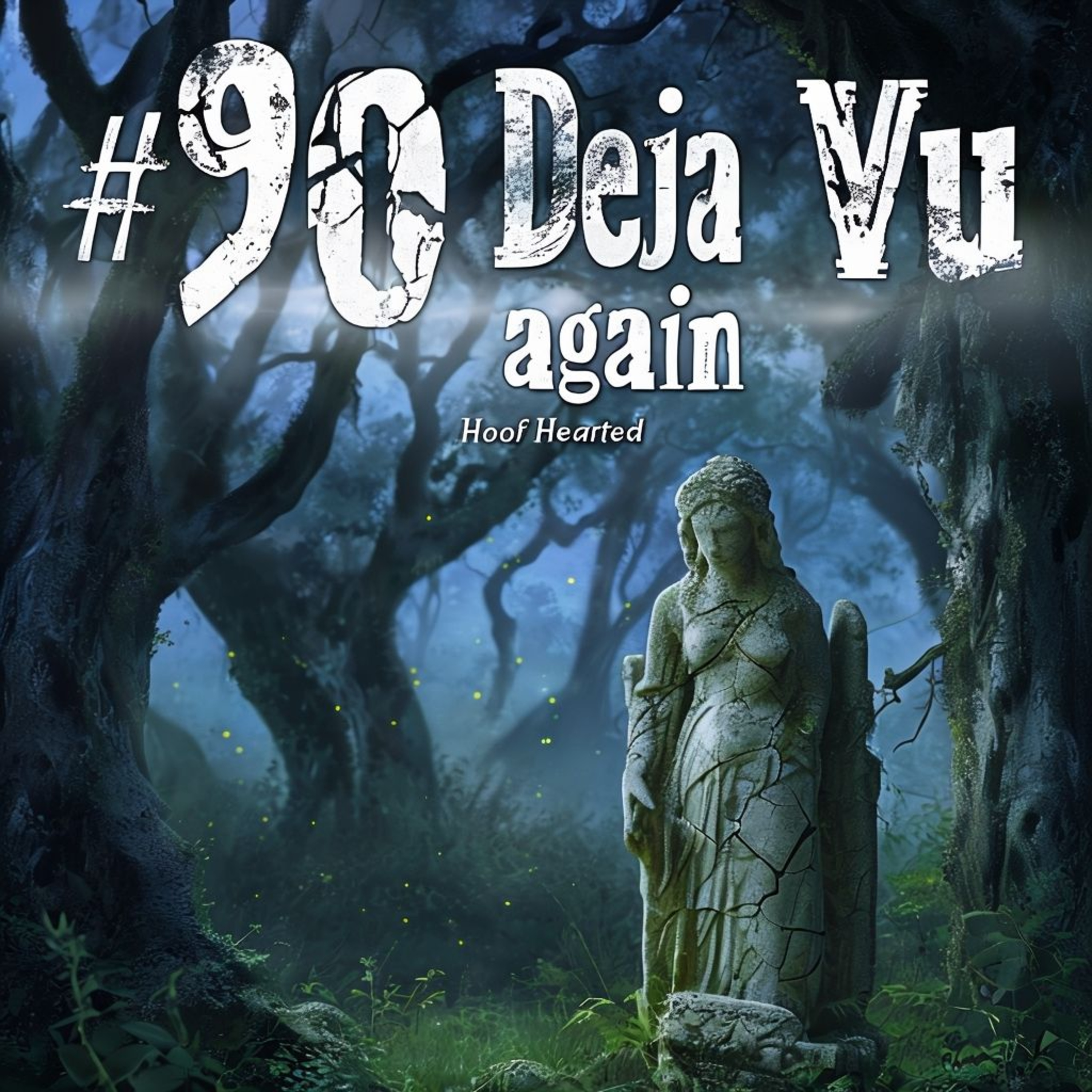 #90 Deja Vu Again episode artwork
