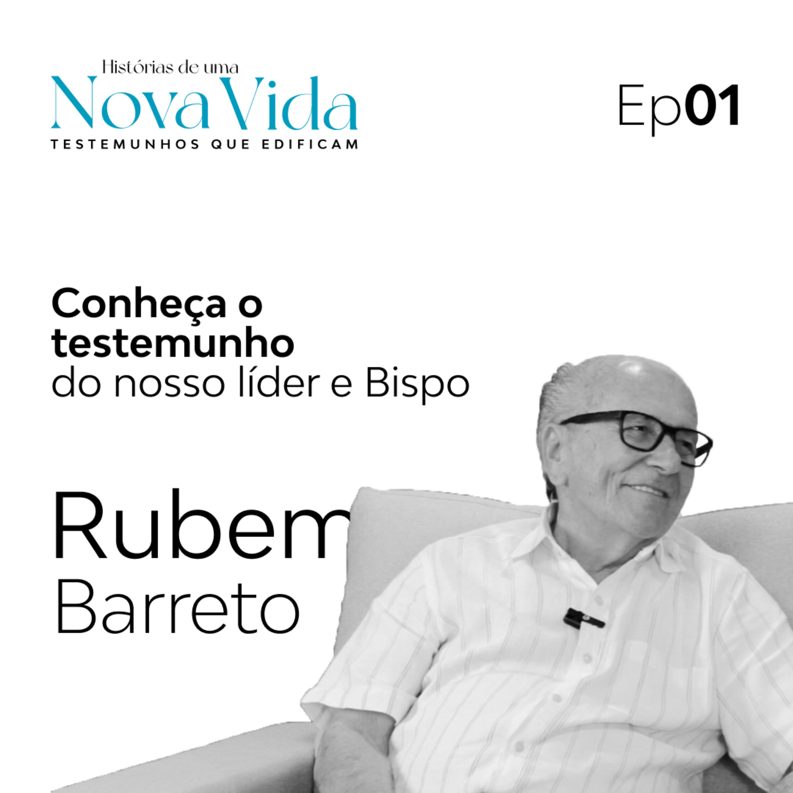 Histórias de uma Nova Vida - Ep 01 | Bp. Rubem Barreto episode artwork