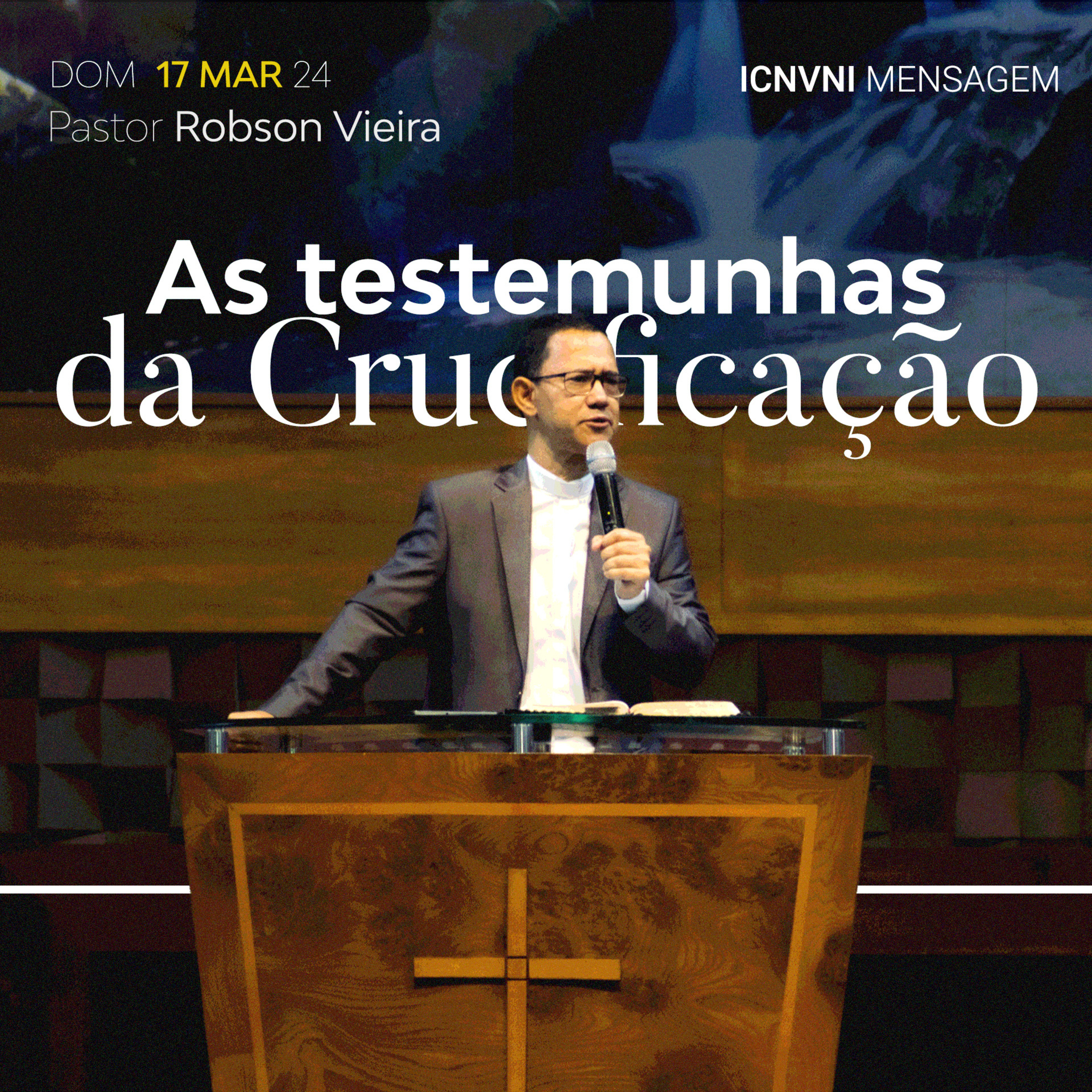 As testemunhas da Crucificação - Pr. Robson Vieira episode artwork