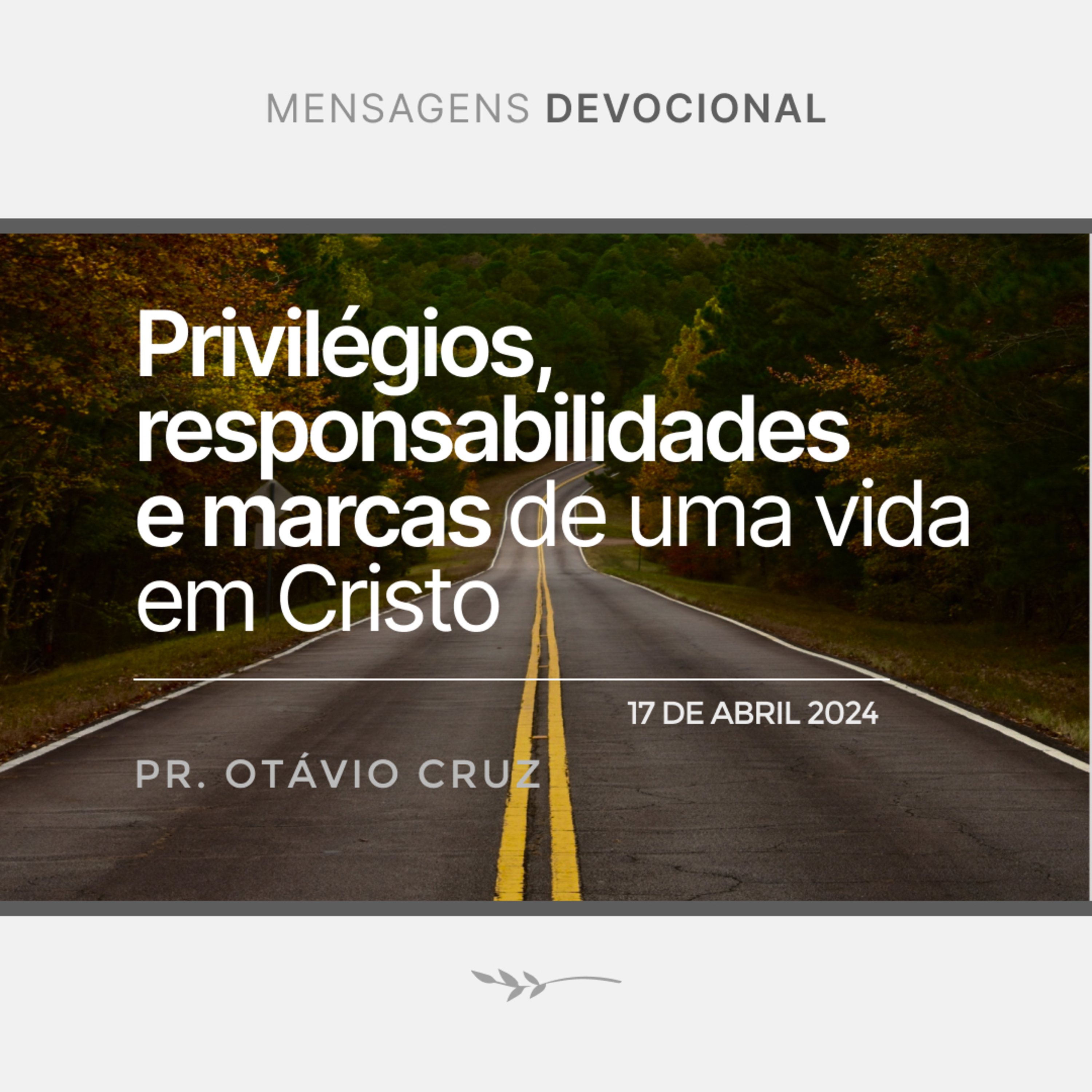 Privilégios, responsabilidades e marcas de uma vida em Cristo - Pr. Otávio Cruz episode artwork
