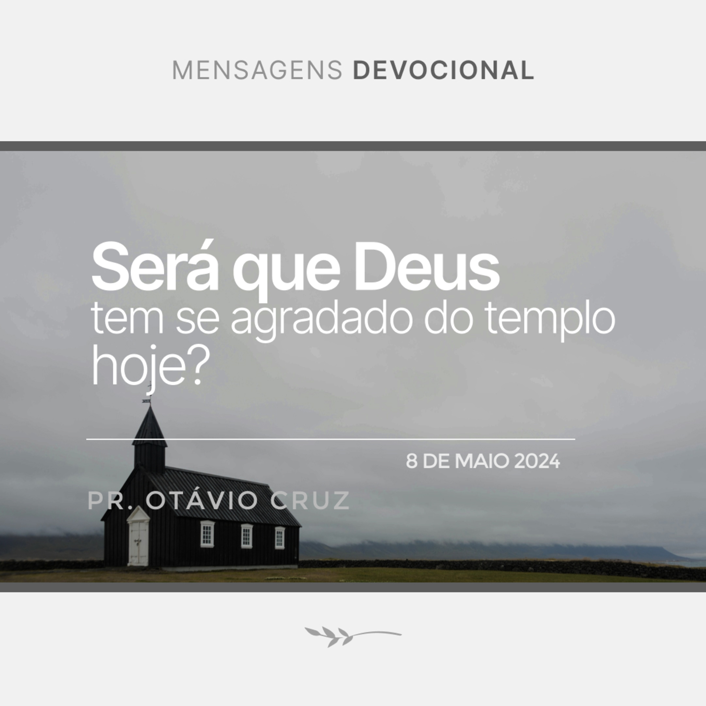 Será que Deus tem se agradado do templo hoje? - Pr. Otávio Cruz episode artwork