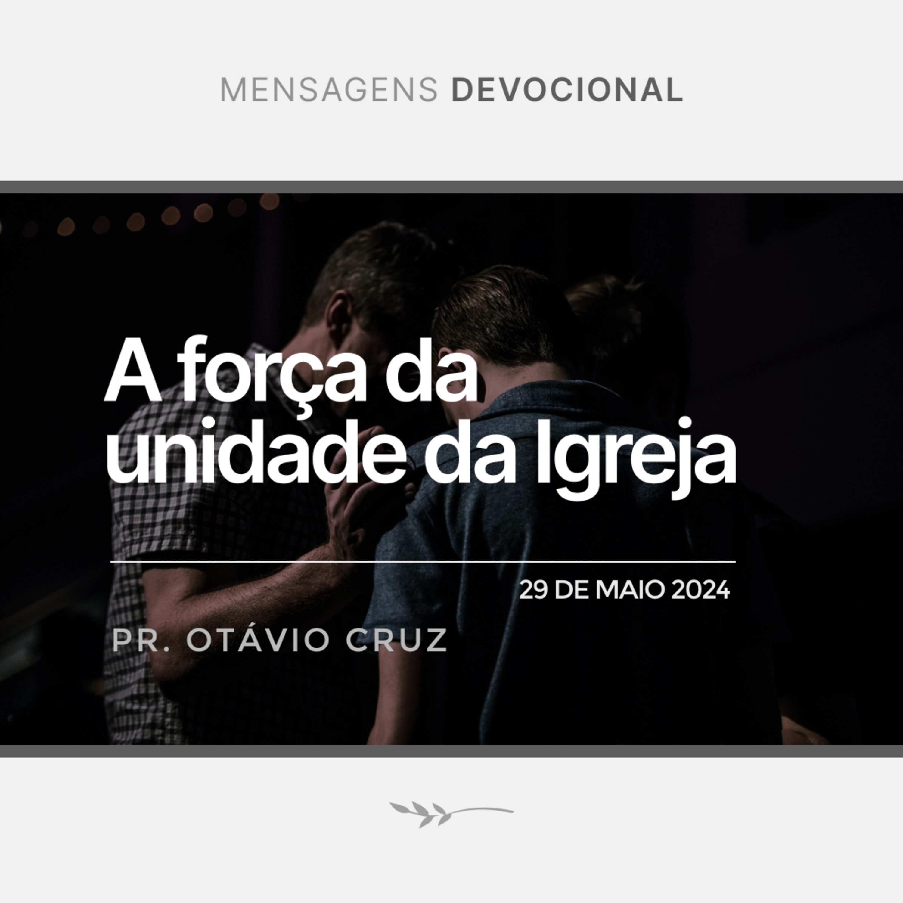 A força da unidade da Igreja - Pr. Otávio Cruz episode artwork