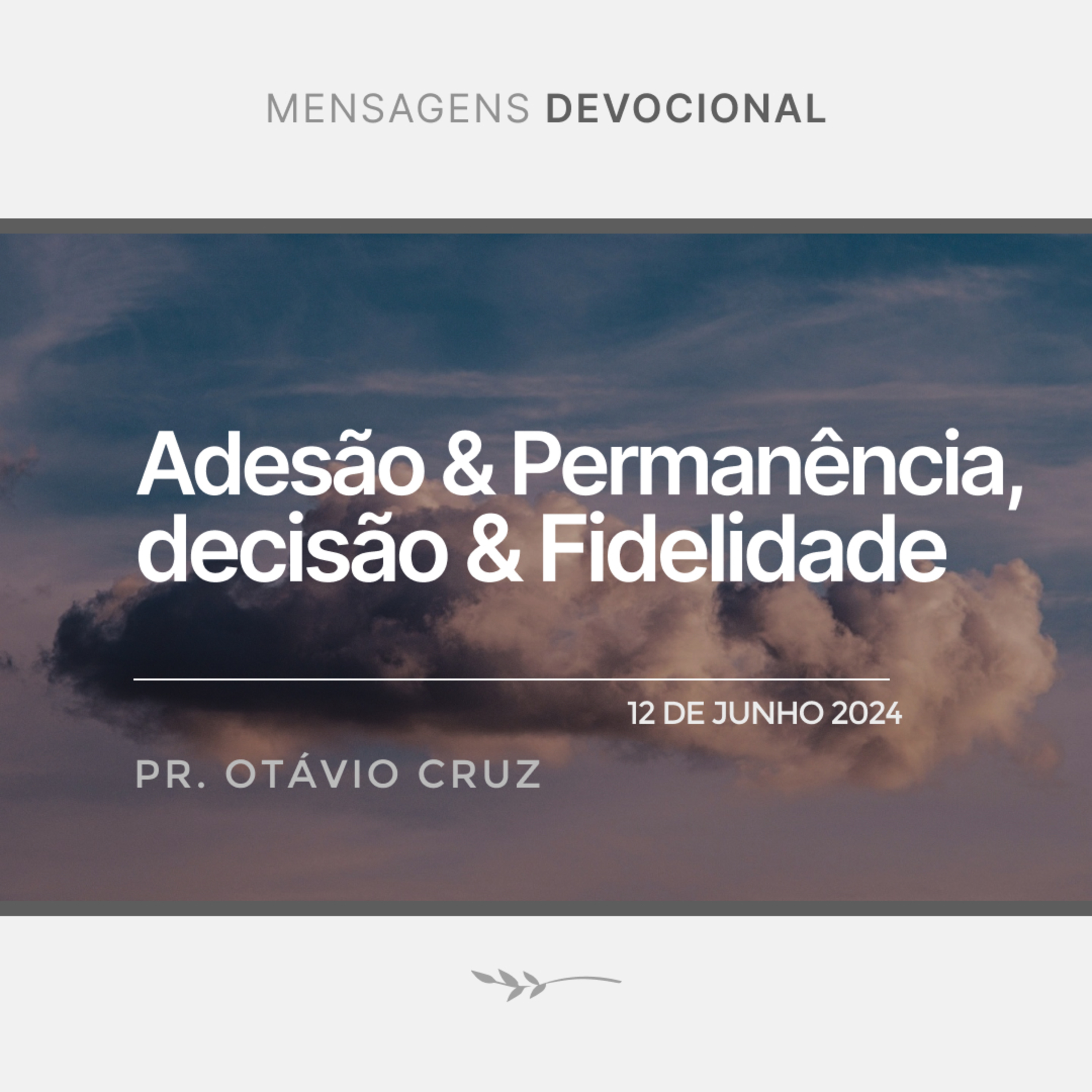 Adesão e permanência, decisão e fidelidade - Pr. Otávio Cruz episode artwork