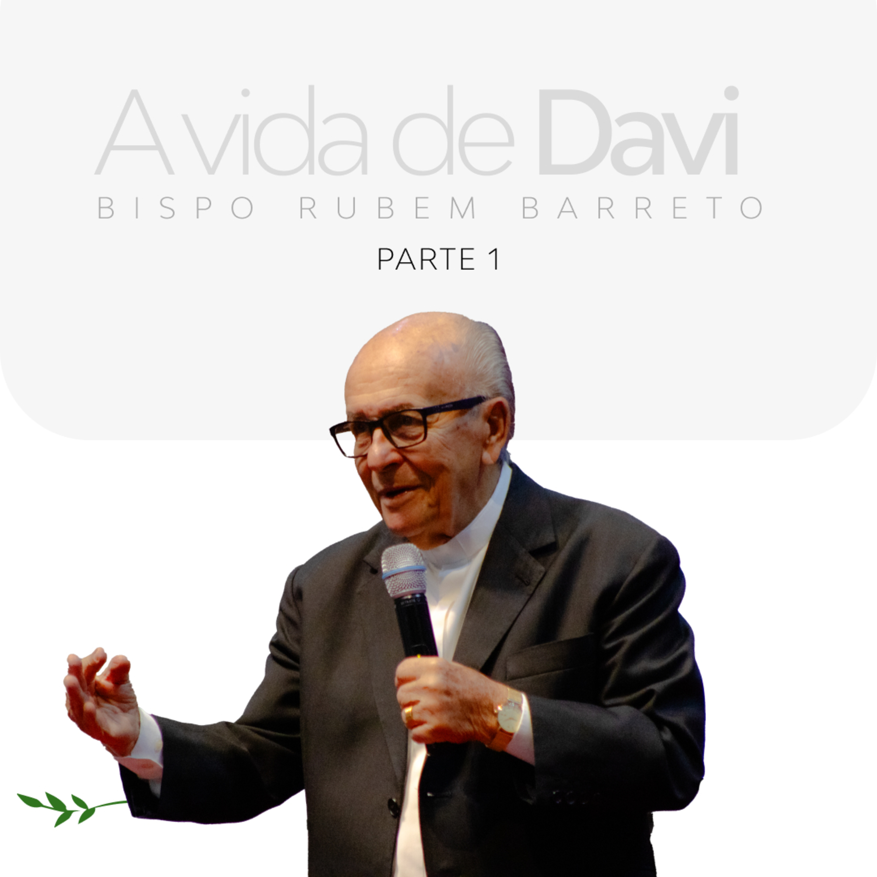 A vida de Davi | Parte 1 - Bp. Rubem Barreto episode artwork