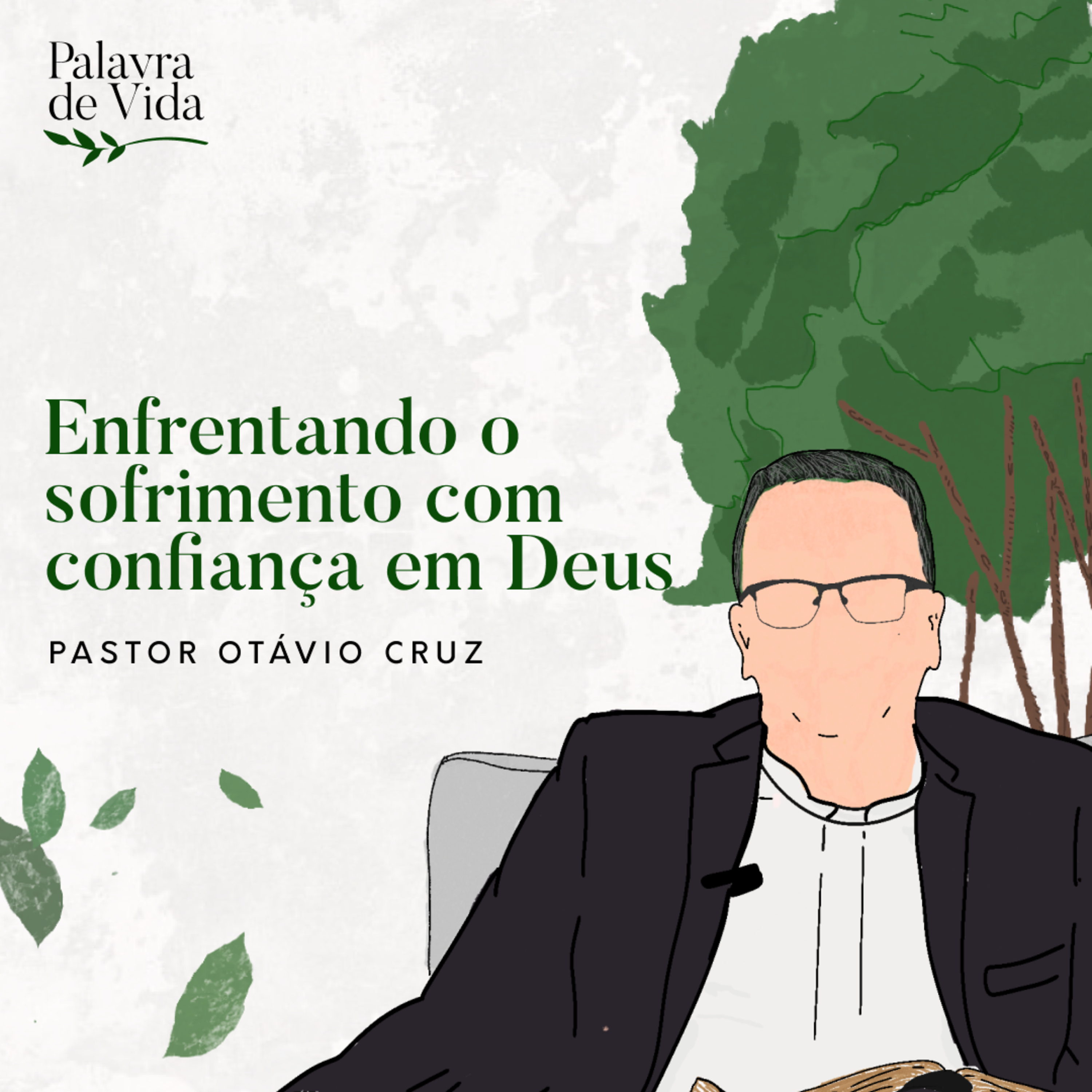 #149 Palavras de Vida - Enfrentando o sofrimento com confiança em Deus episode artwork