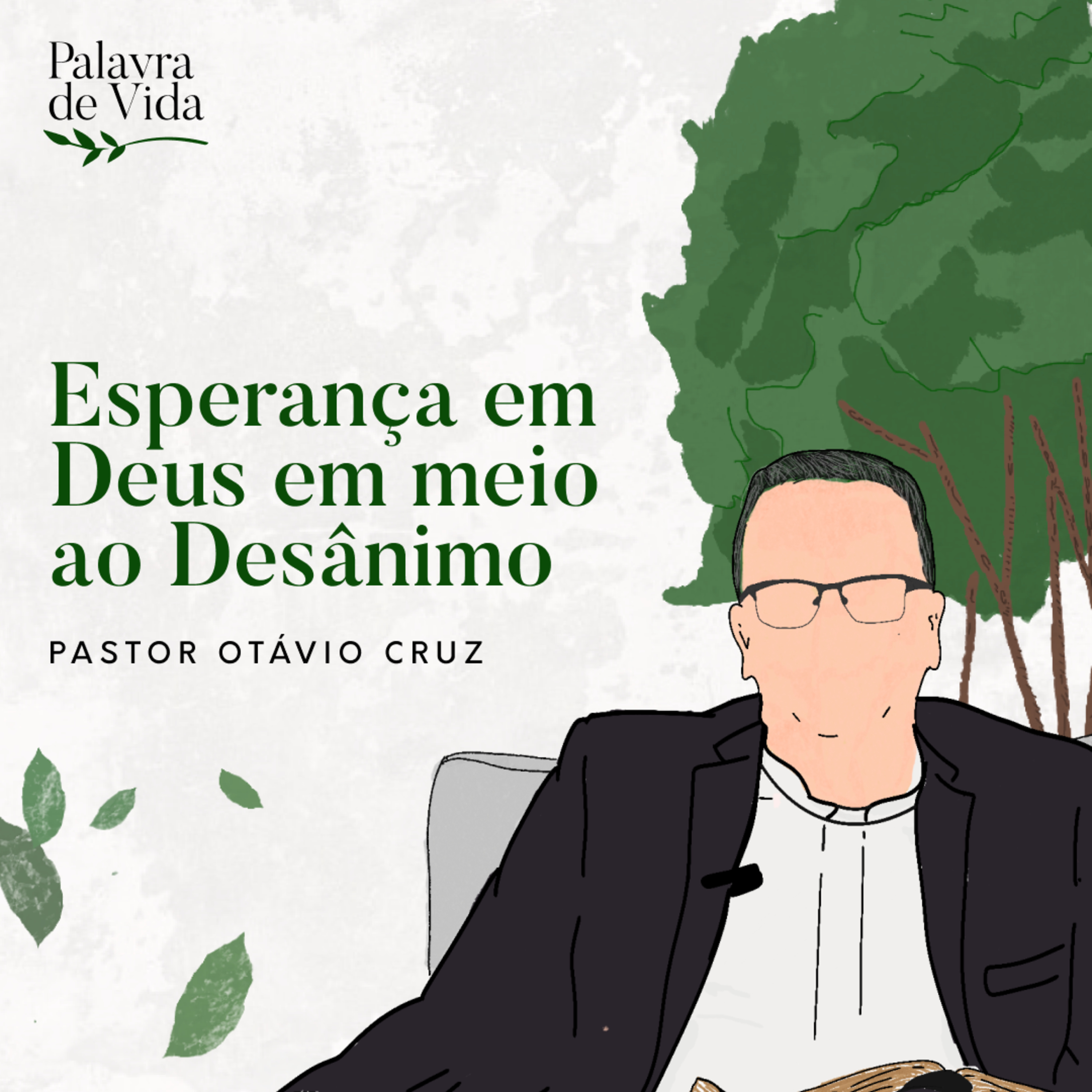 #151 Palavras de Vida - Esperança em Deus, em meio ao Desânimo episode artwork