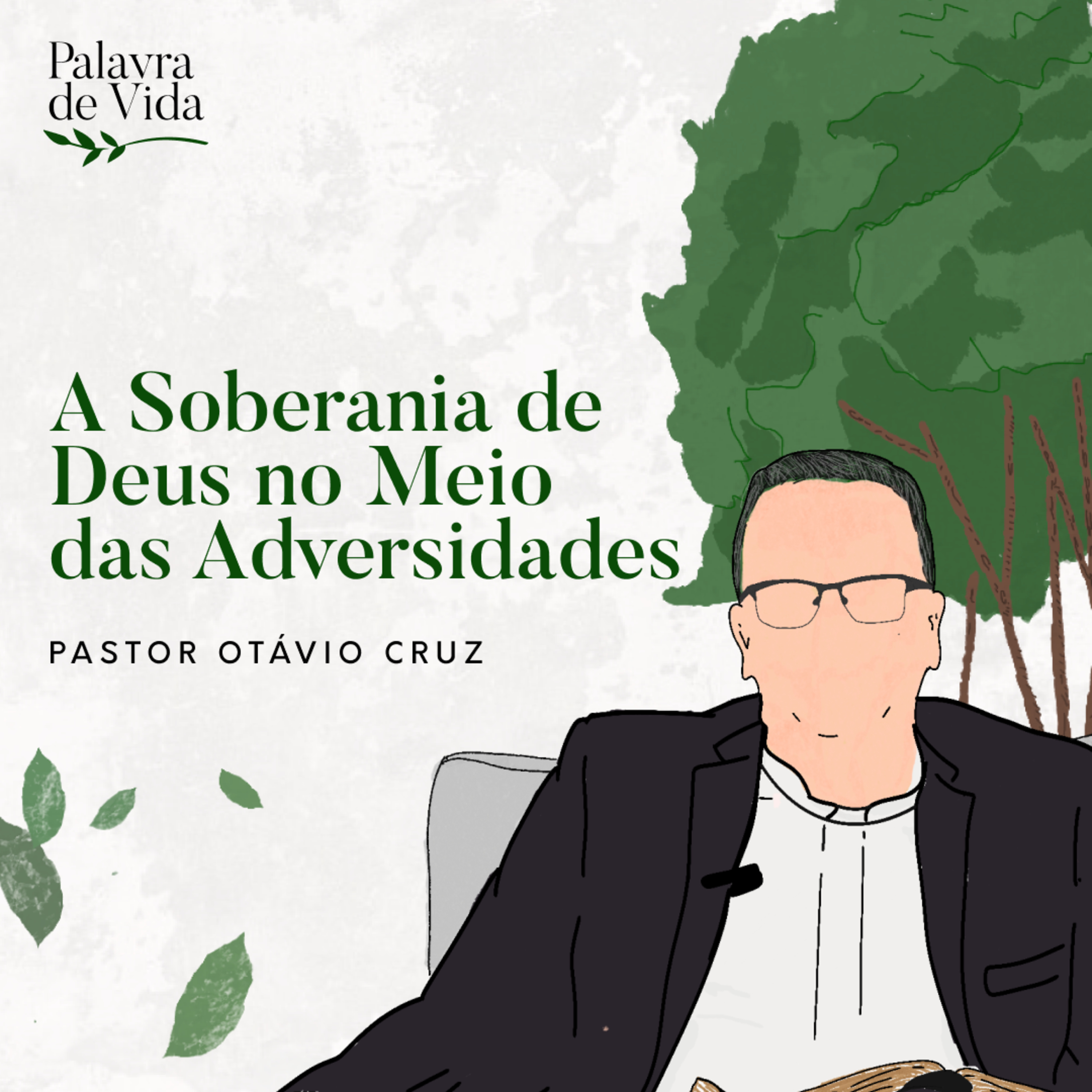 #153 Palavras de Vida - A Soberania de Deus no Meio das Adversidades episode artwork