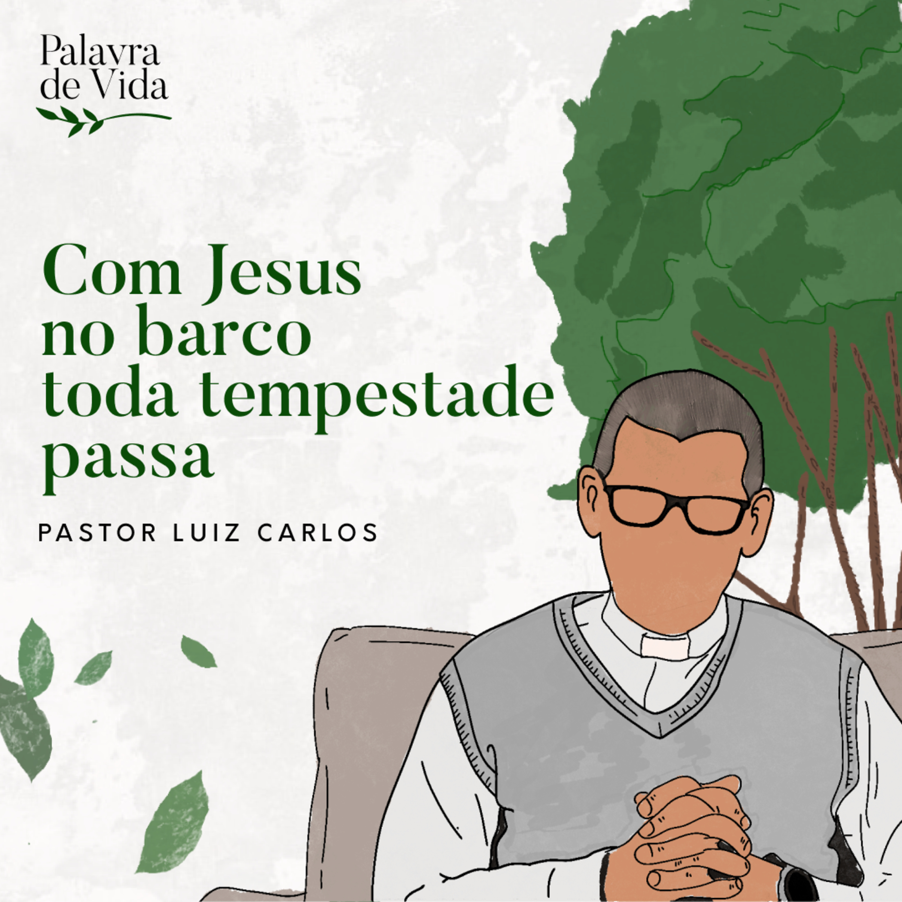 #155 Palavras de Vida - Com Jesus no barco, toda tempestade passa episode artwork