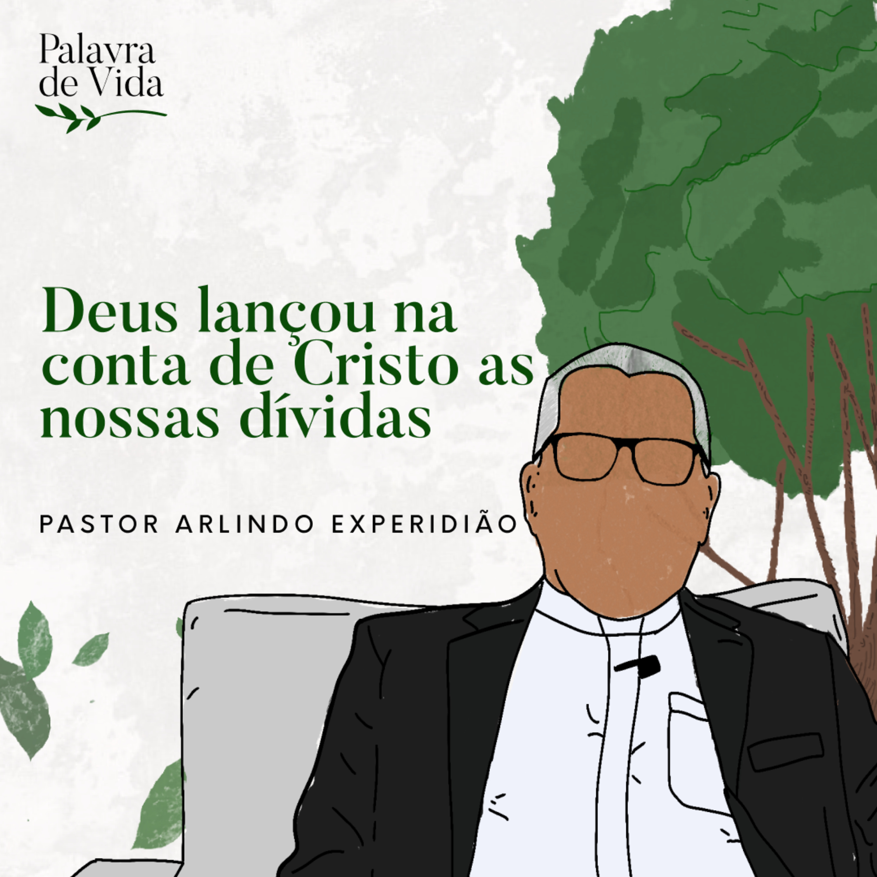 #158 Palavras de Vida - Deus lançou na conta de Cristo as nossas dívidas episode artwork