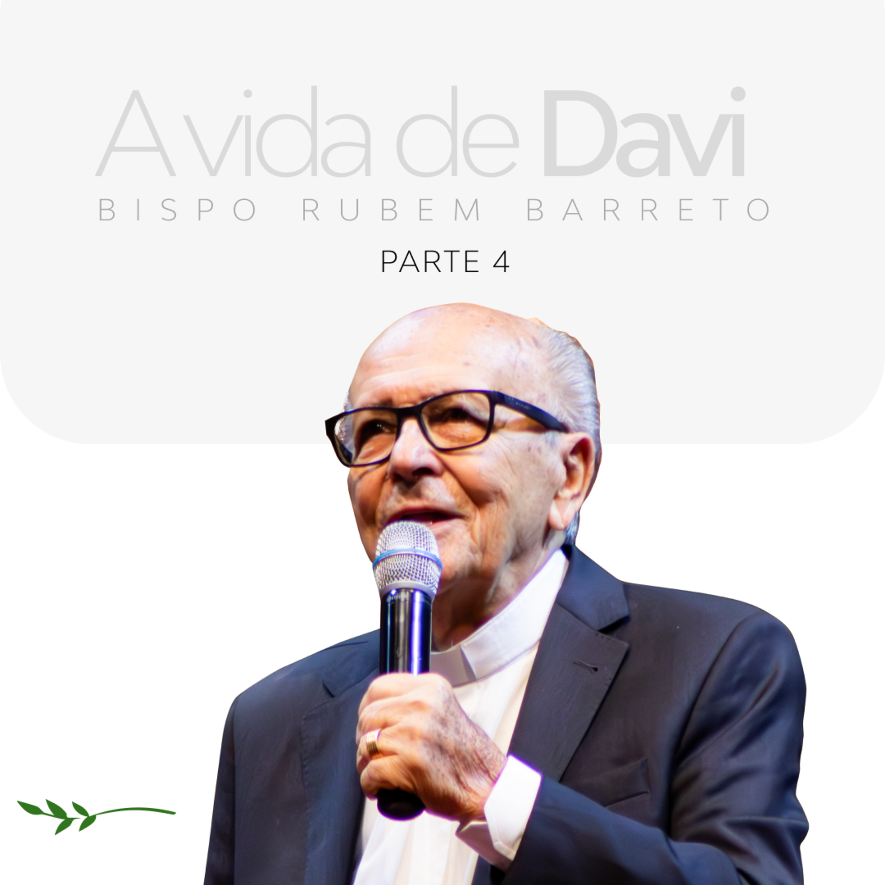 A vida de Davi | Parte 4 - Bp. Rubem Barreto episode artwork