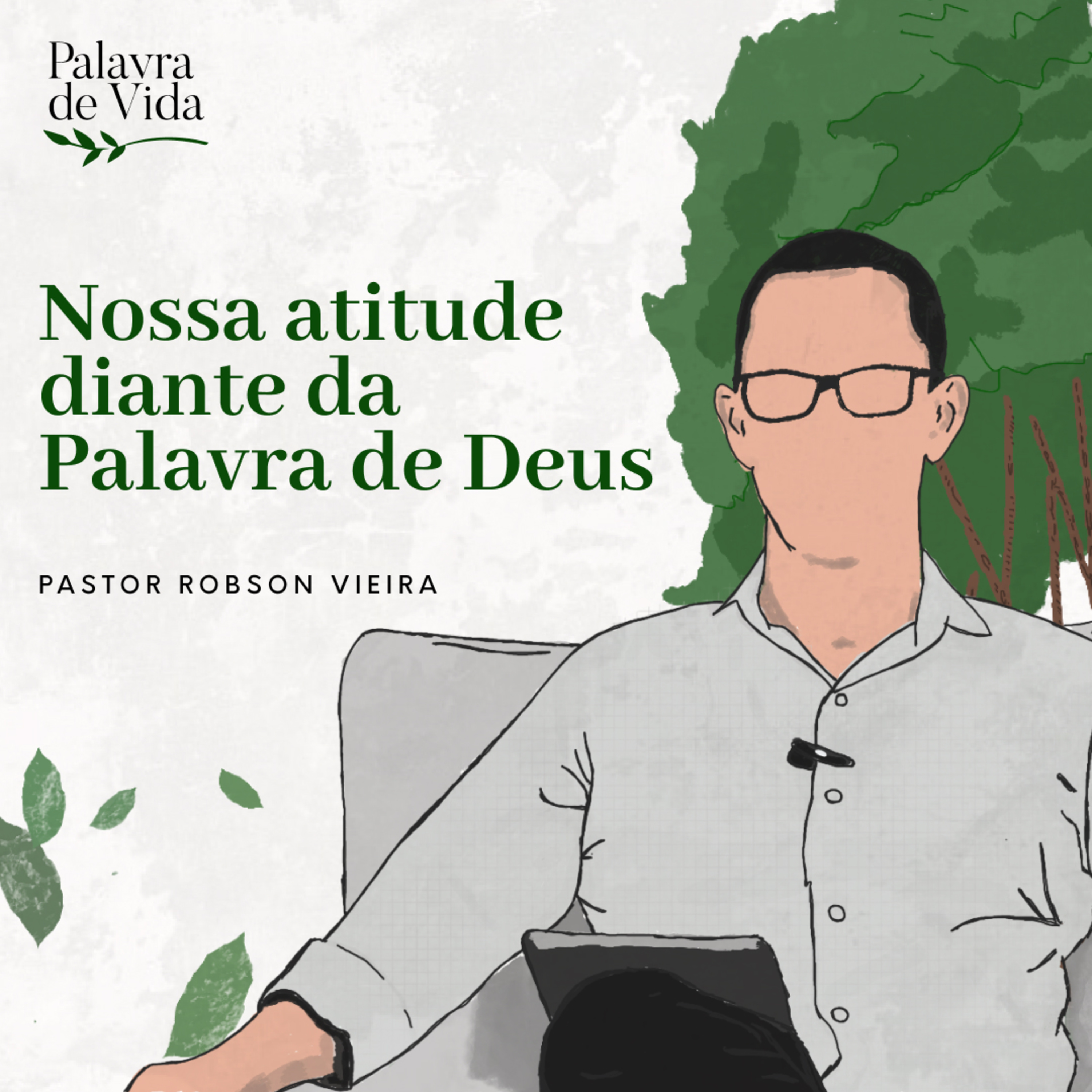 #186 Palavras de Vida - Nossa atitude diante da Palavra de Deus episode artwork