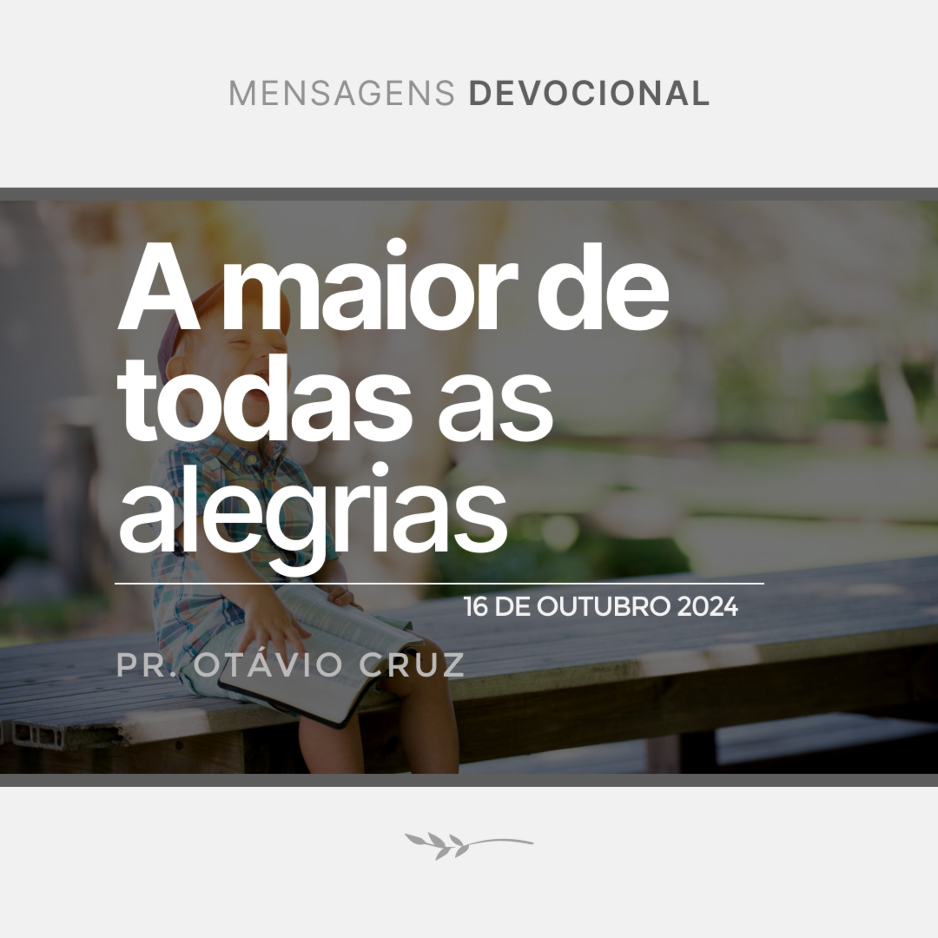 A maior de todas as alegrias - Pr. Otávio Cruz episode artwork