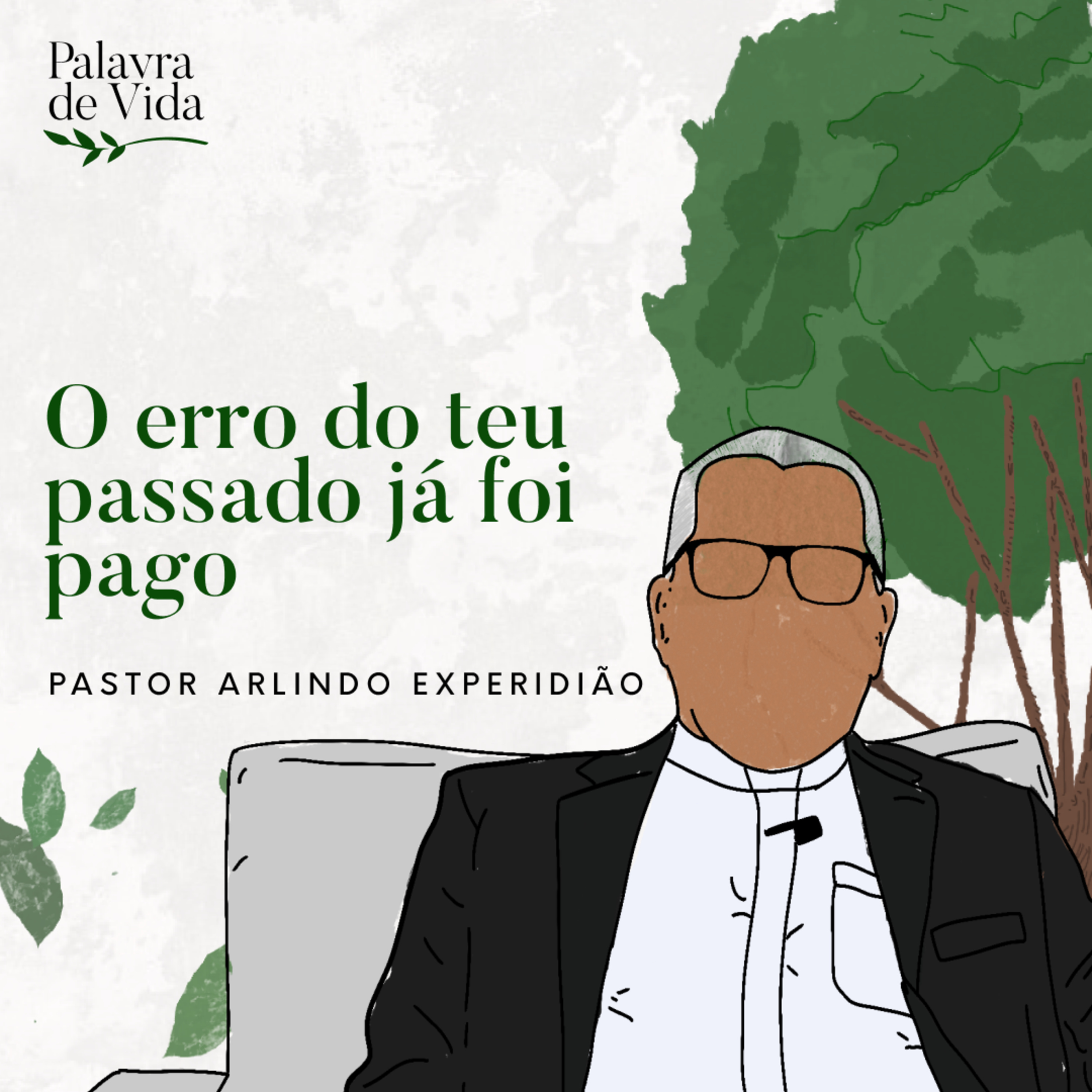 #199 Palavras de Vida - O erro do teu passado já foi pago episode artwork