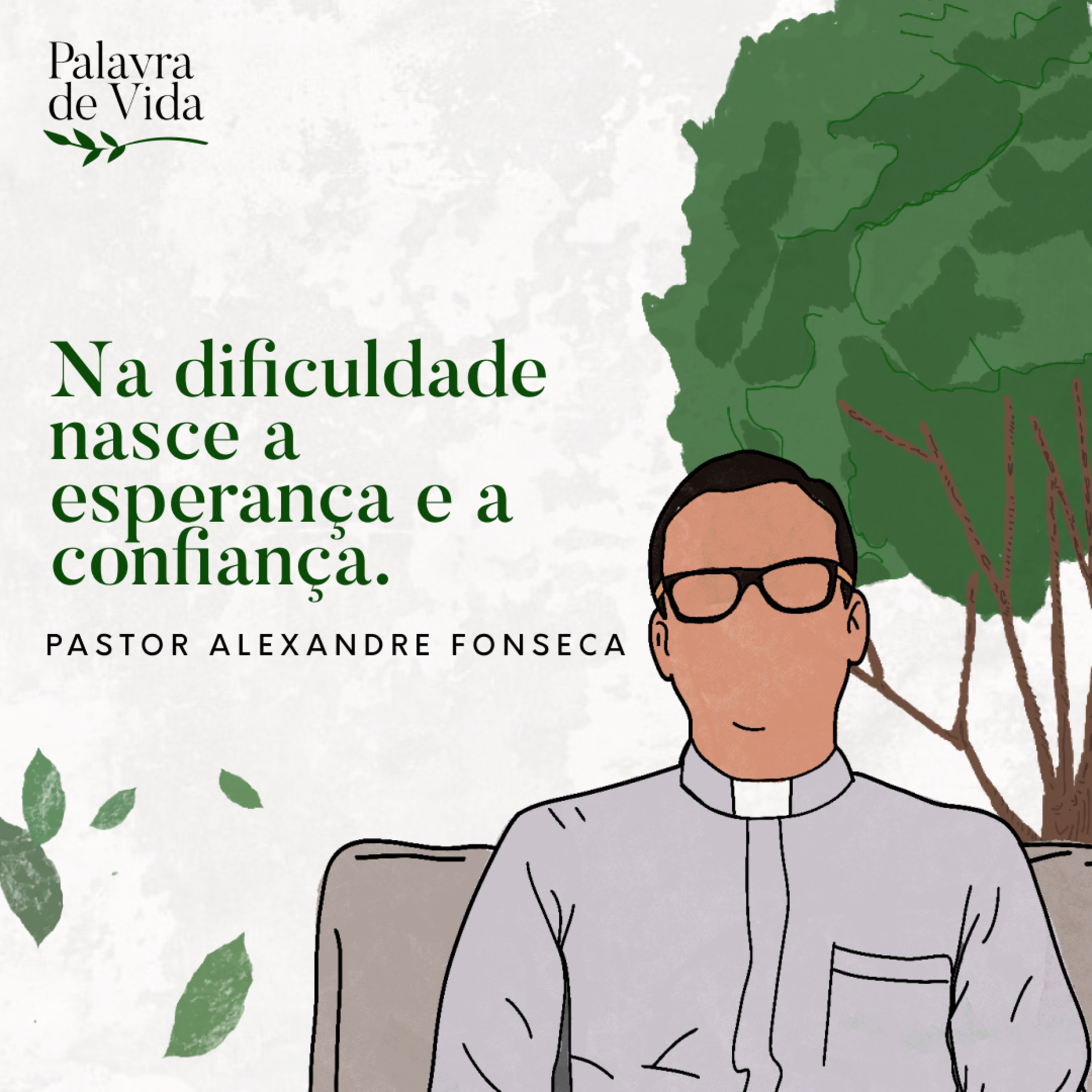 #239 Palavras de Vida - Na dificuldade nasce a esperança e a confiança. episode artwork