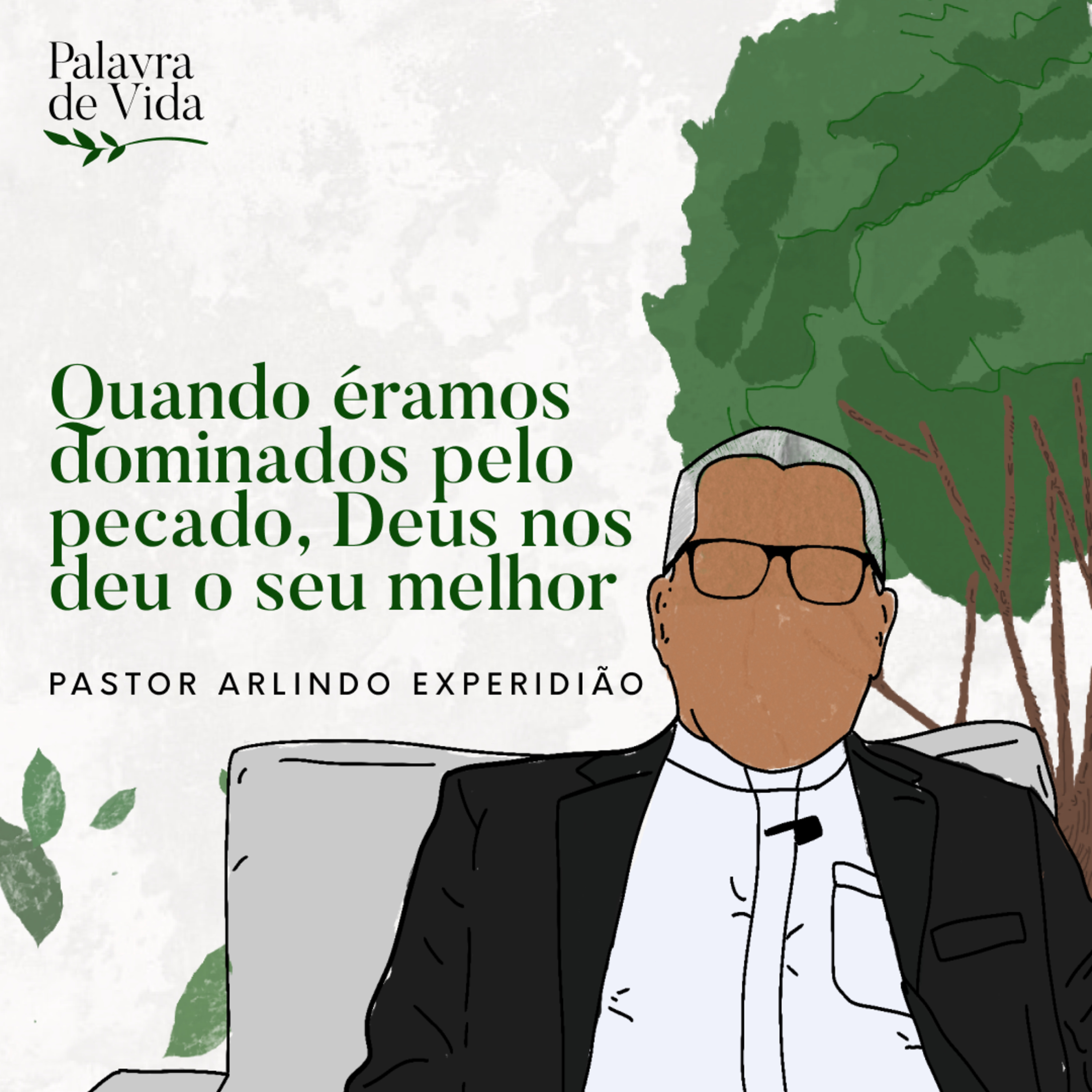 #274 Palavras de Vida - Quando éramos dominados pelo pecado, Deus nos deu o seu melhor episode artwork