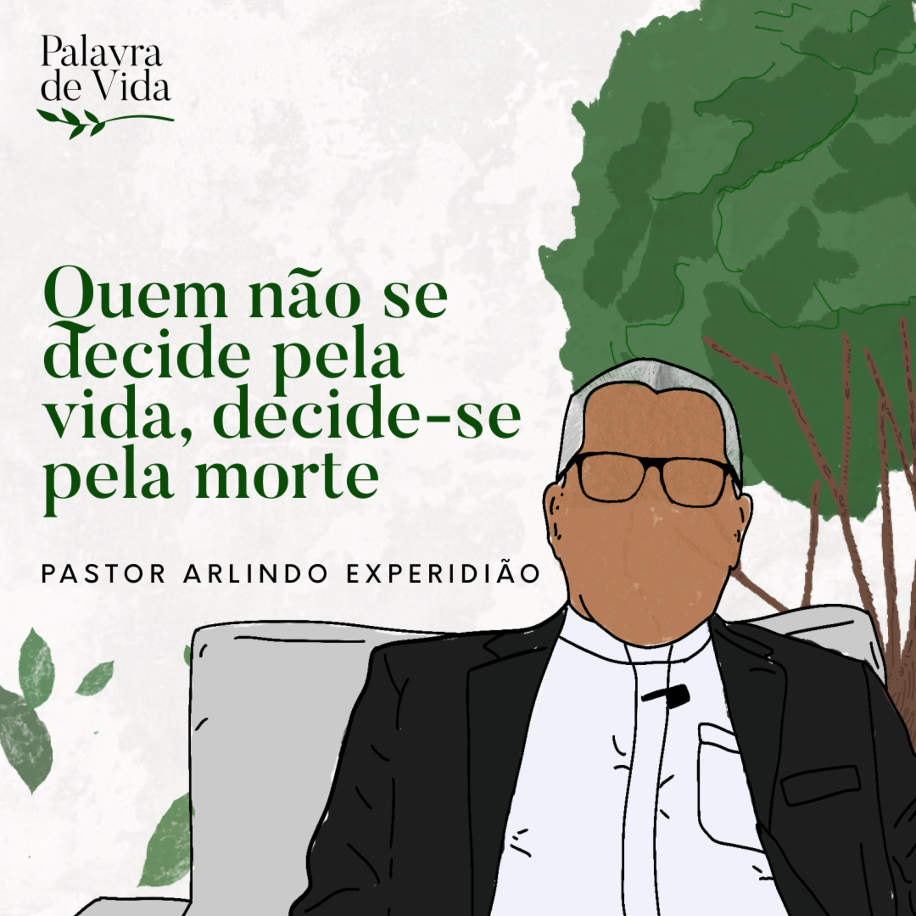#277 Palavras de Vida - Quem não se decide pela vida, decide-se pela morte episode artwork
