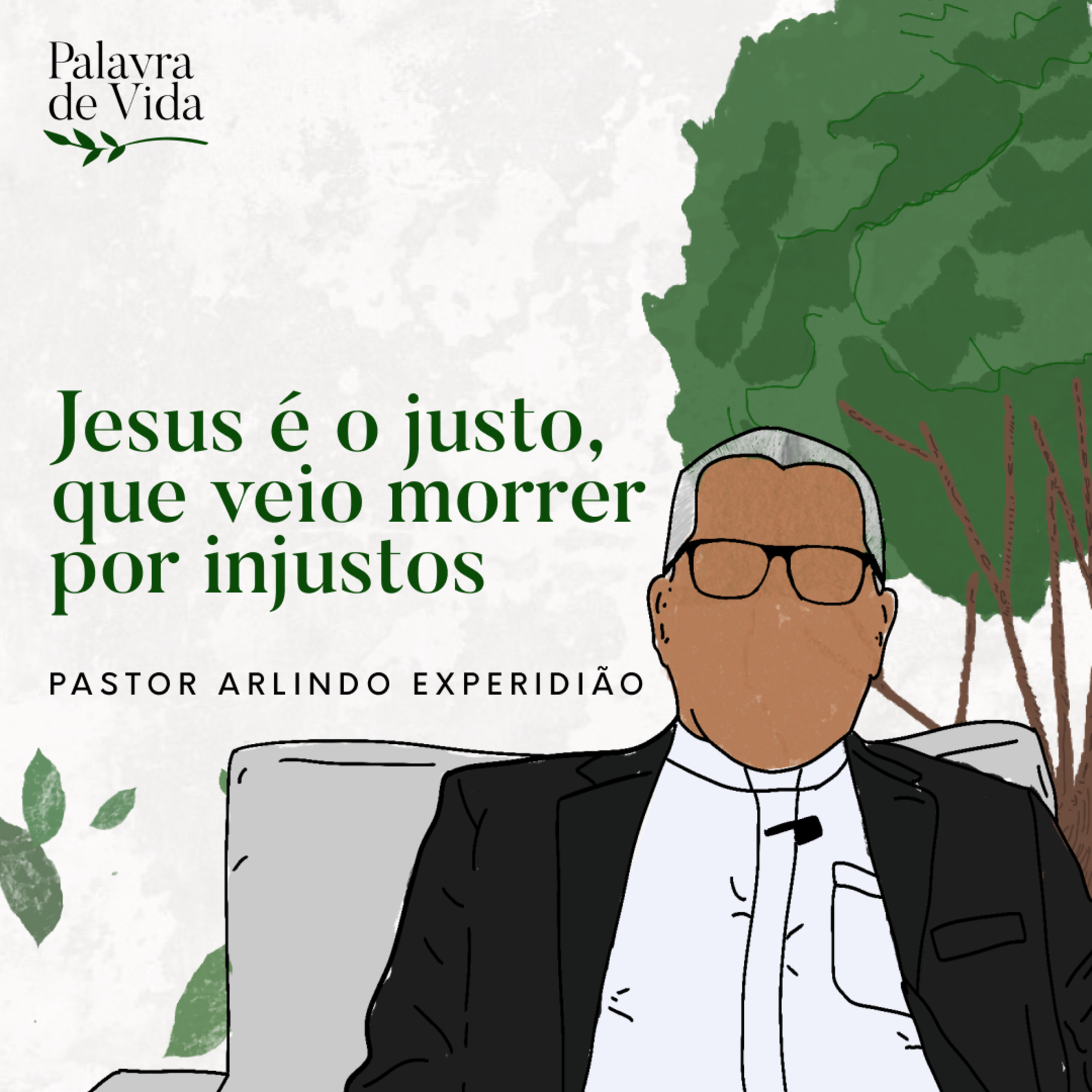 #284 Palavras de Vida - Jesus é o justo, que veio morrer por injustos episode artwork