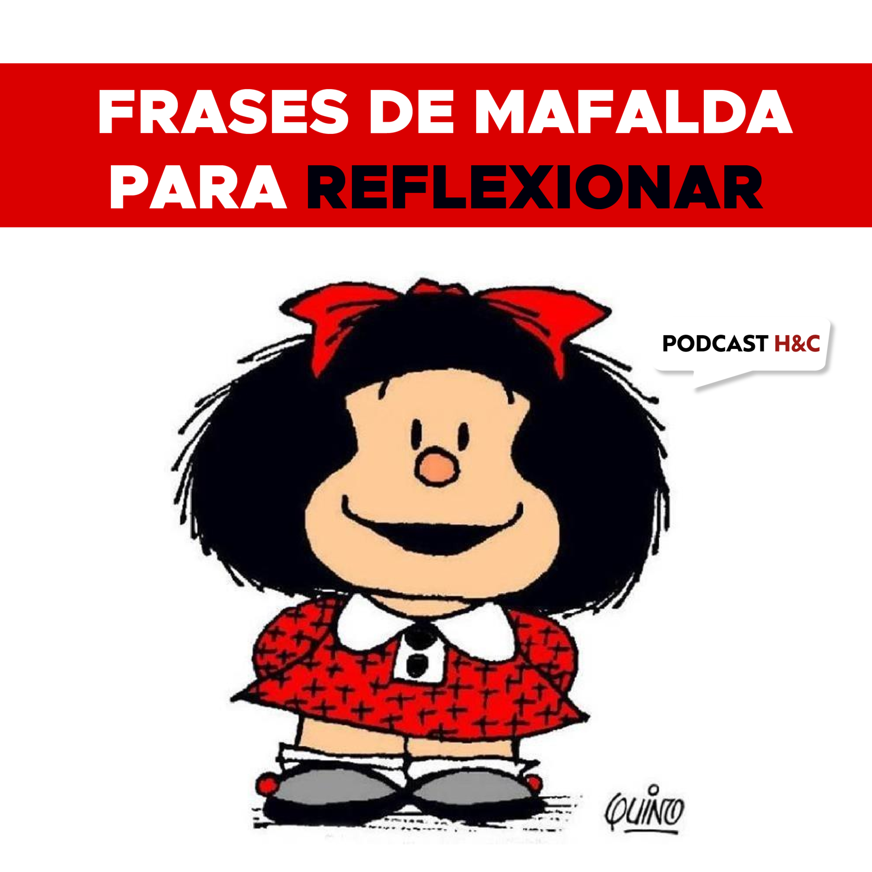 Frases de Mafalda para reflexionar como cristianos episode artwork