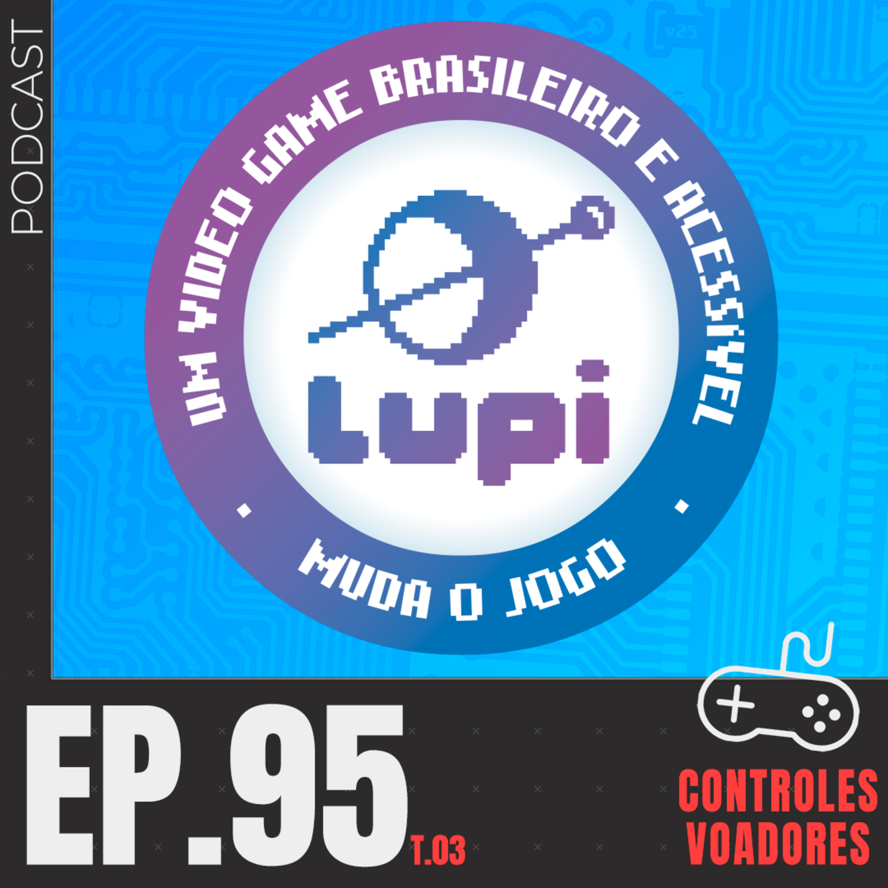#95 - Lupi Console: soberania digital, educação e videogame acessível (com Luiz Gustavo Lino)