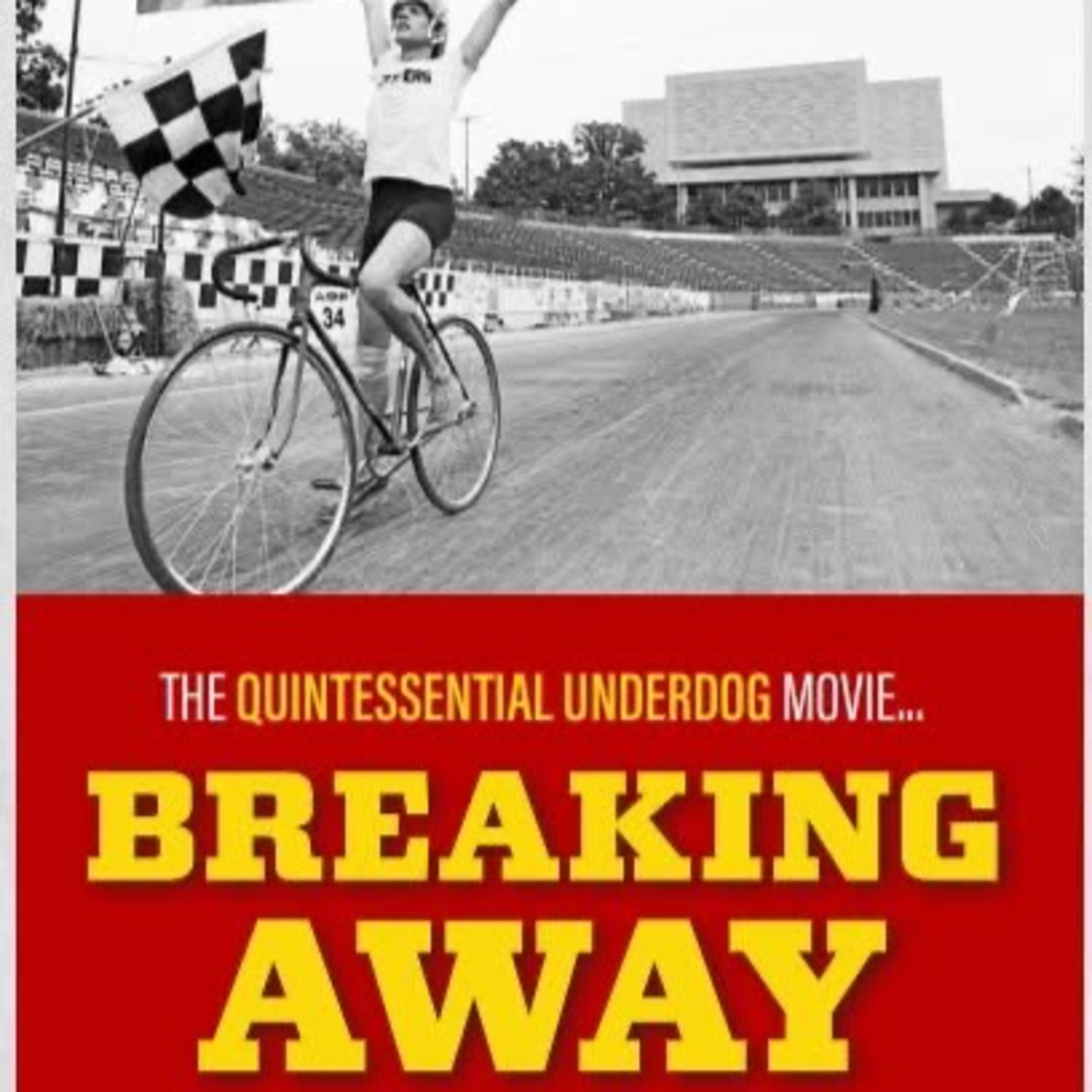 "Breaking Away : The Quintisential Underdog Movie" episode artwork