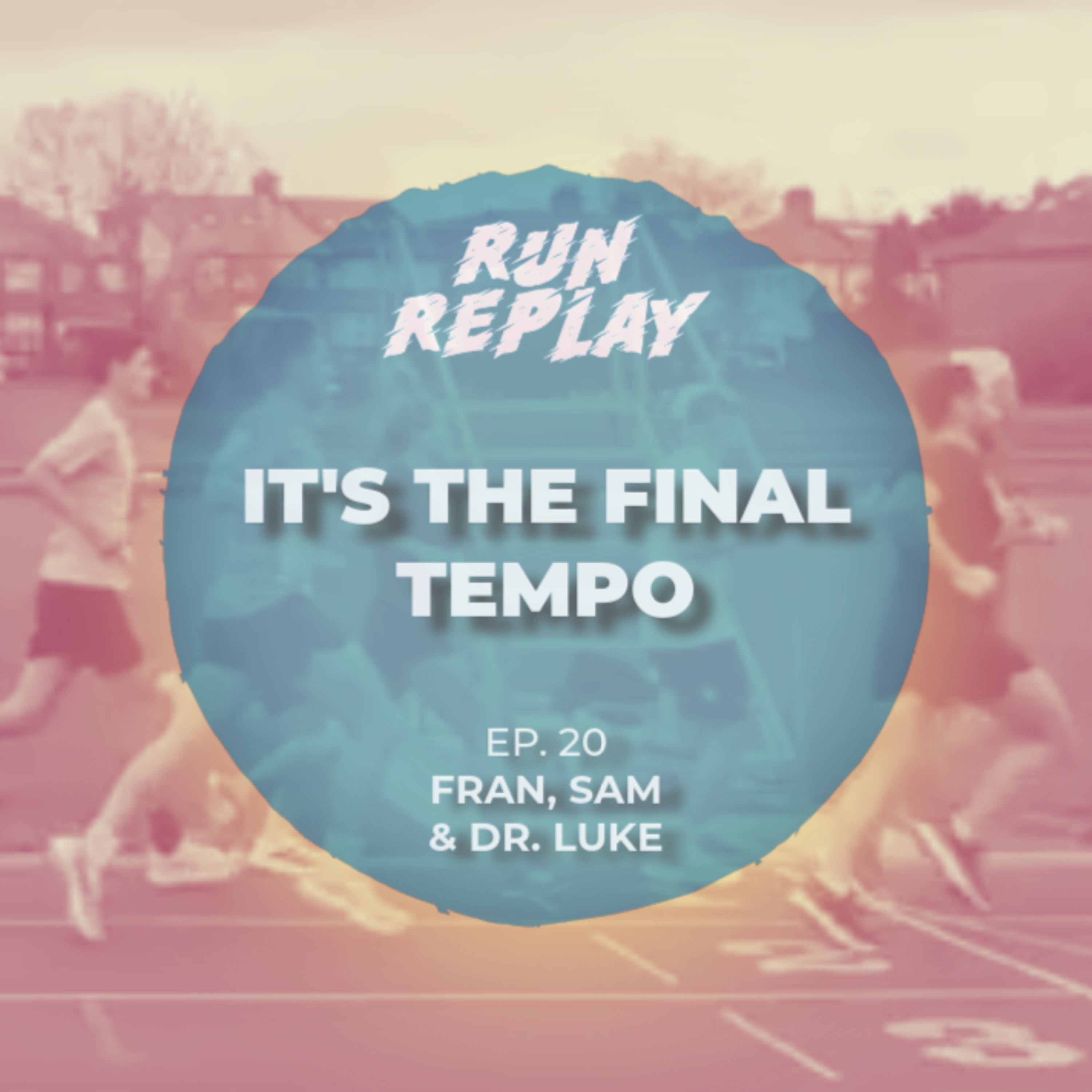It's The Final Tempo - Episode 20 episode artwork