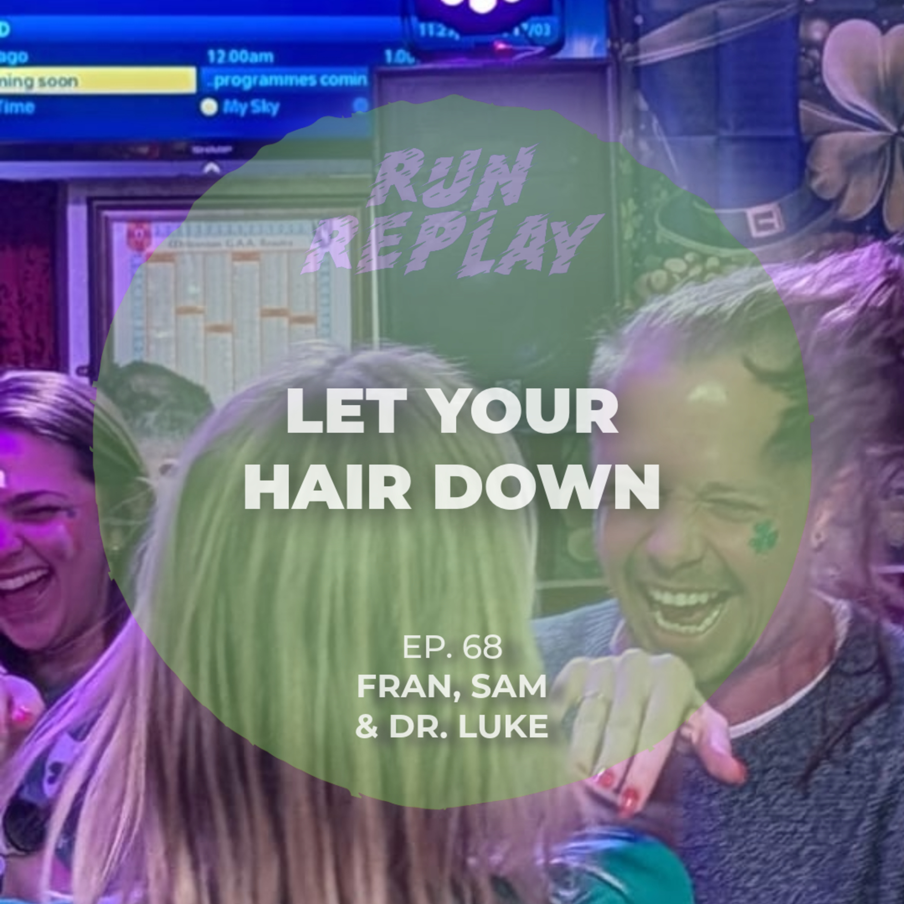 Let Your Hair Down – Episode 68 episode artwork