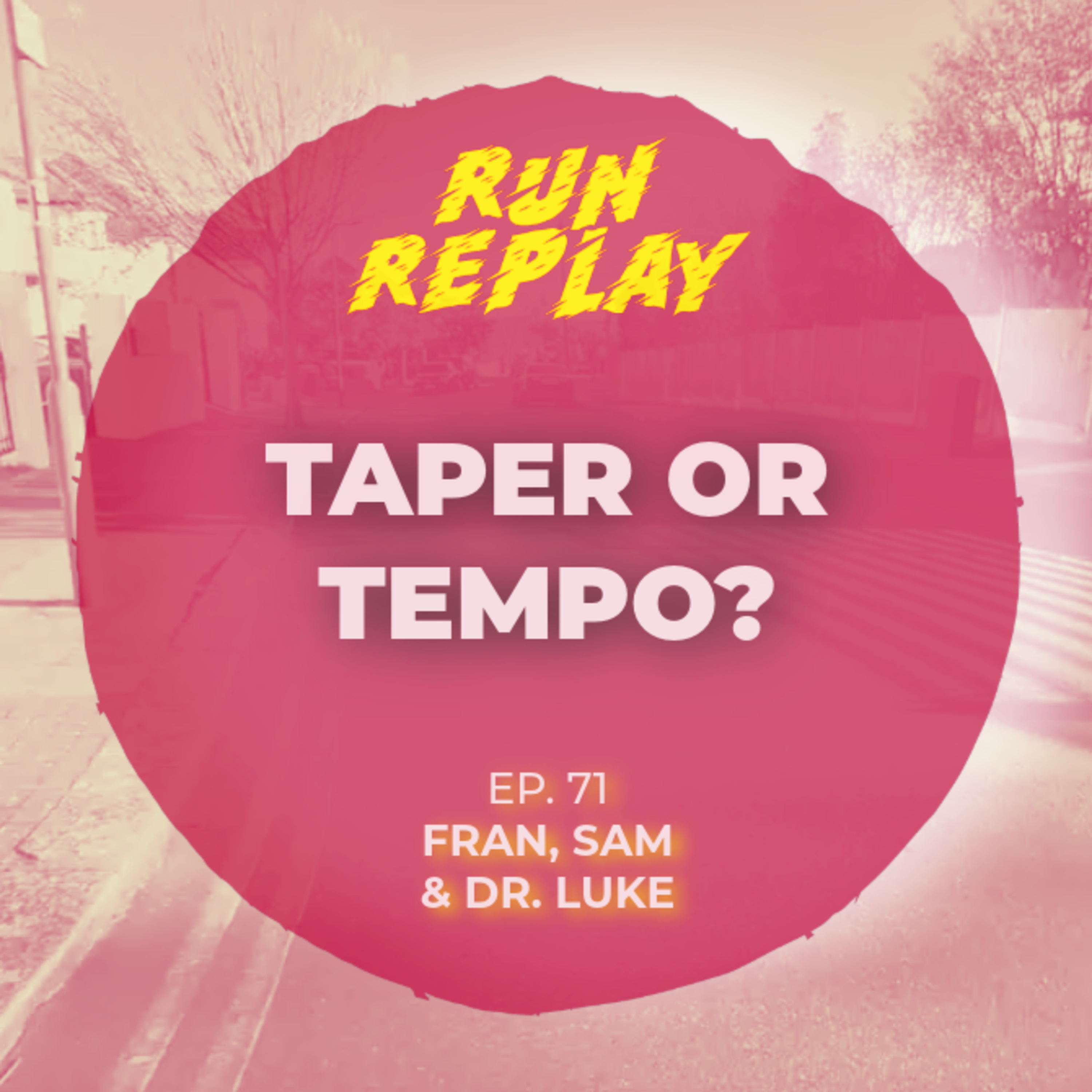 Taper or Tempo? - Episode 71 episode artwork
