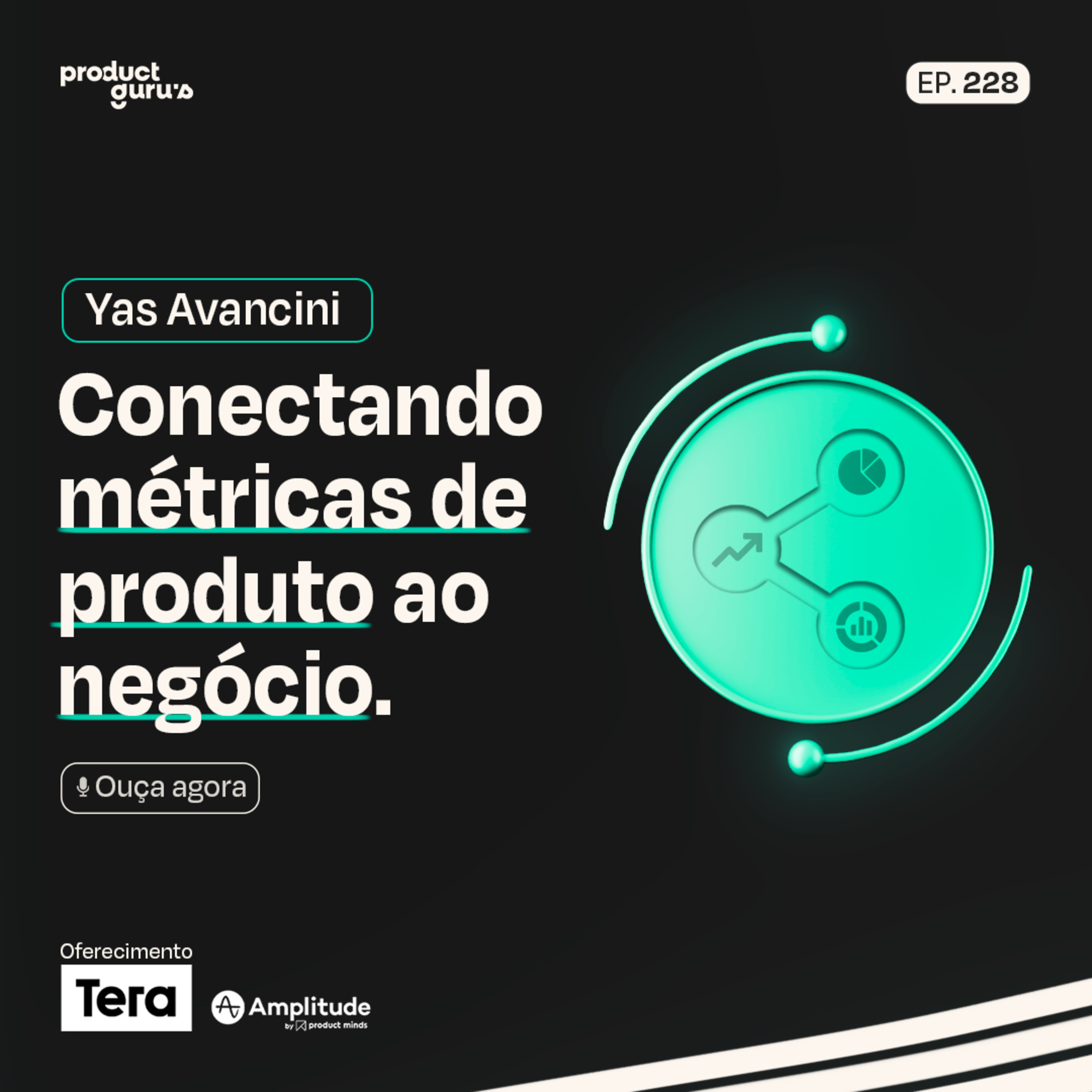 Conectando Métricas de Produto ao Negócio | Yas Avancini