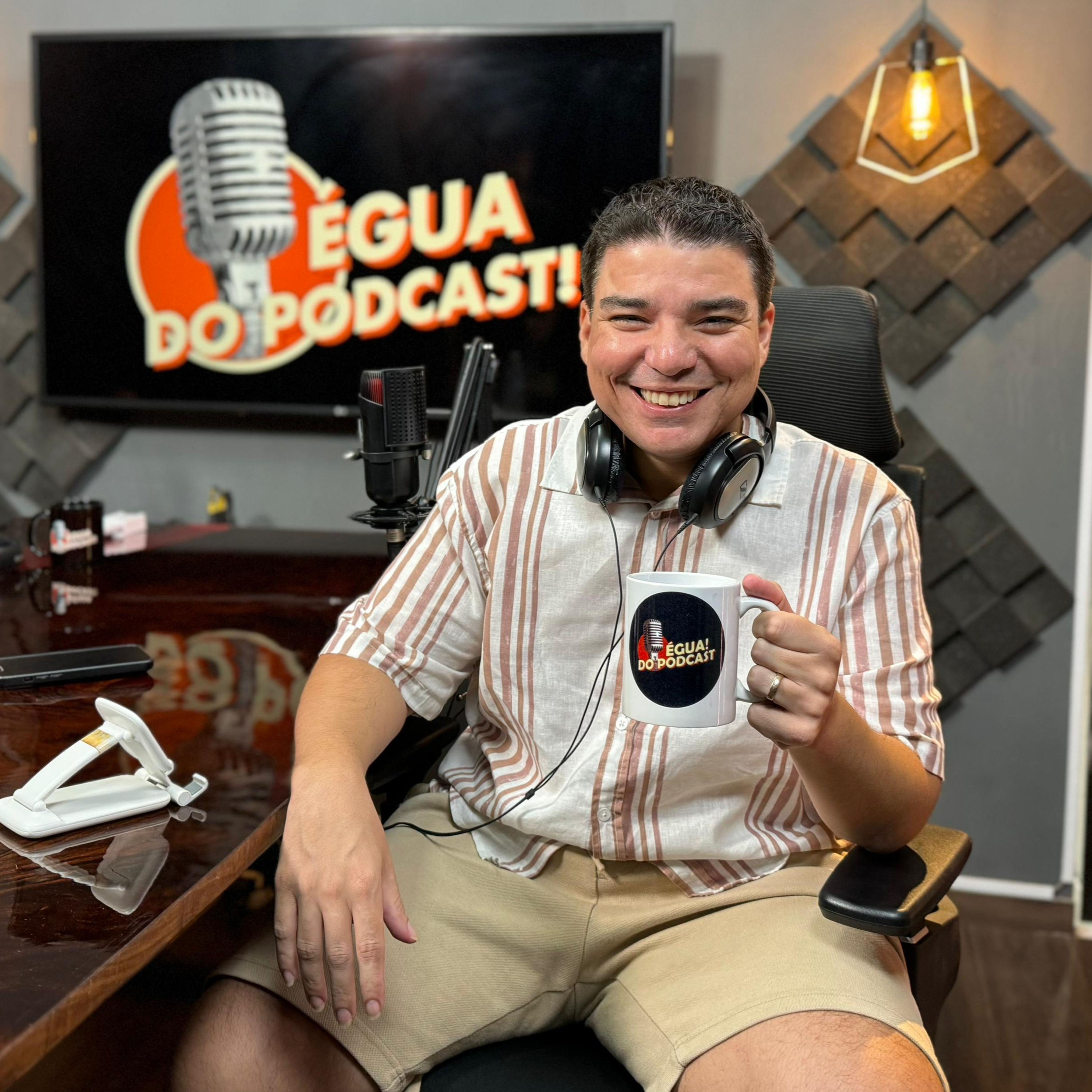ÉGUA DO PODCAST