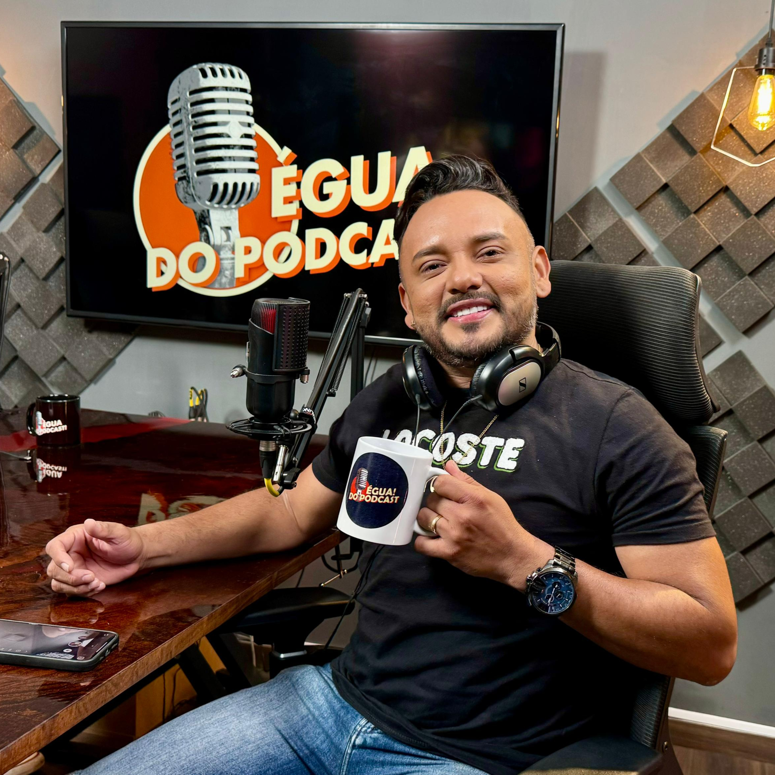 ÉGUA DO PODCAST