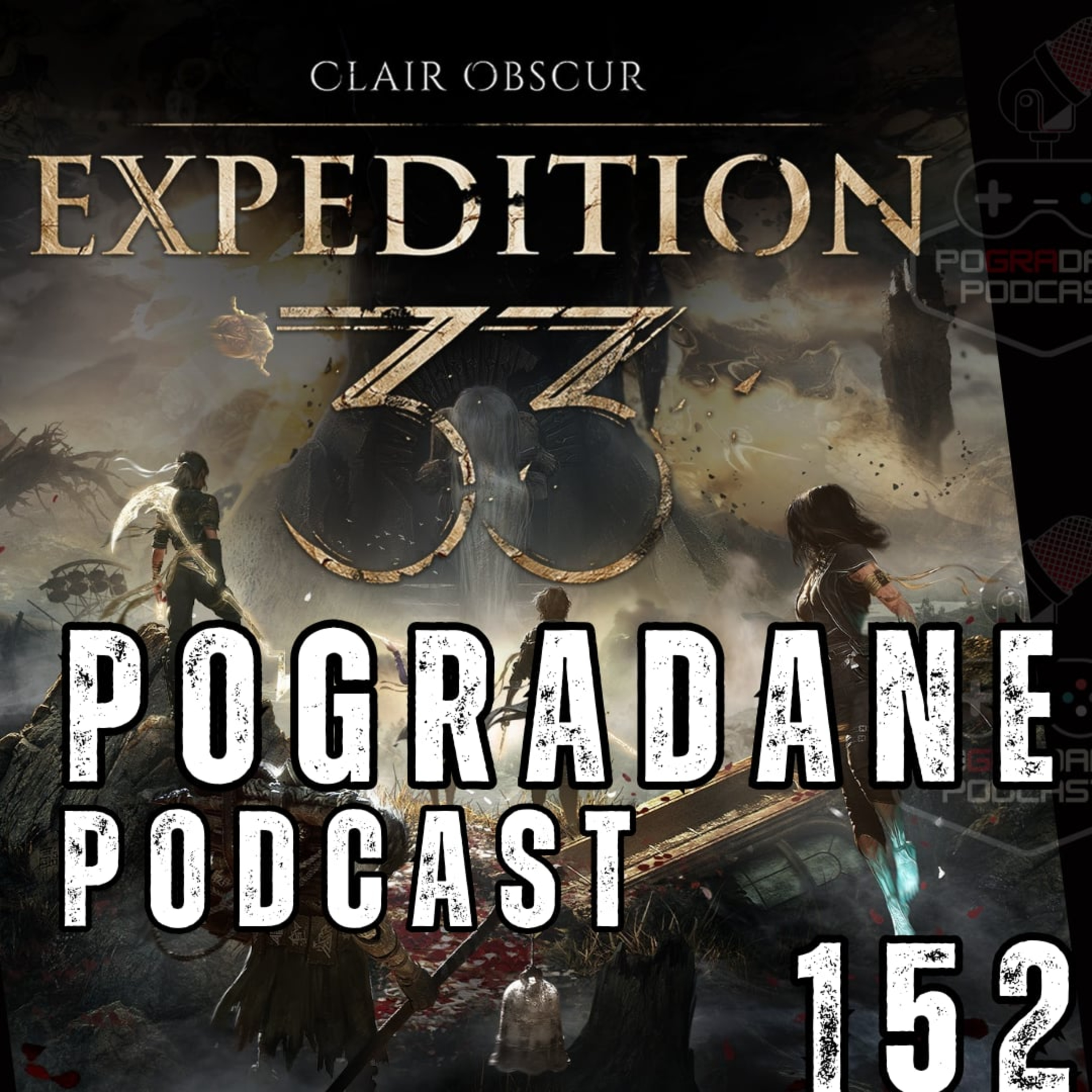 Pogradane Podcast #154 Szczerze o Clair Obscur: Expedition 33 episode artwork
