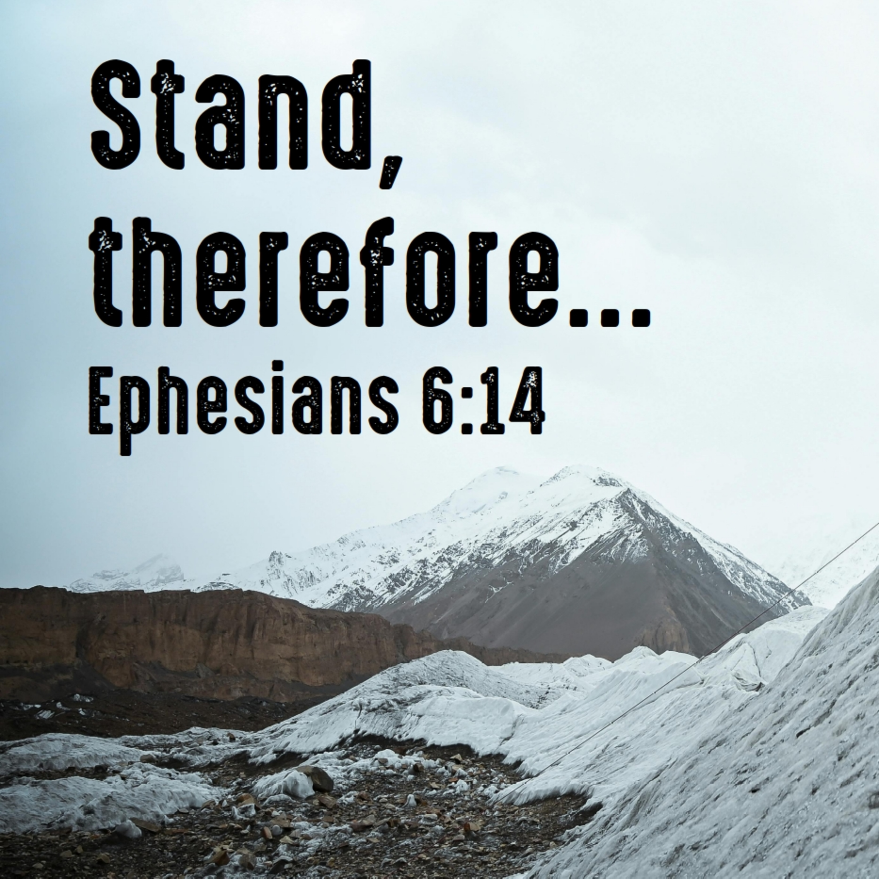 Ephesians 6:14-18 | Stand, Therefore... episode artwork