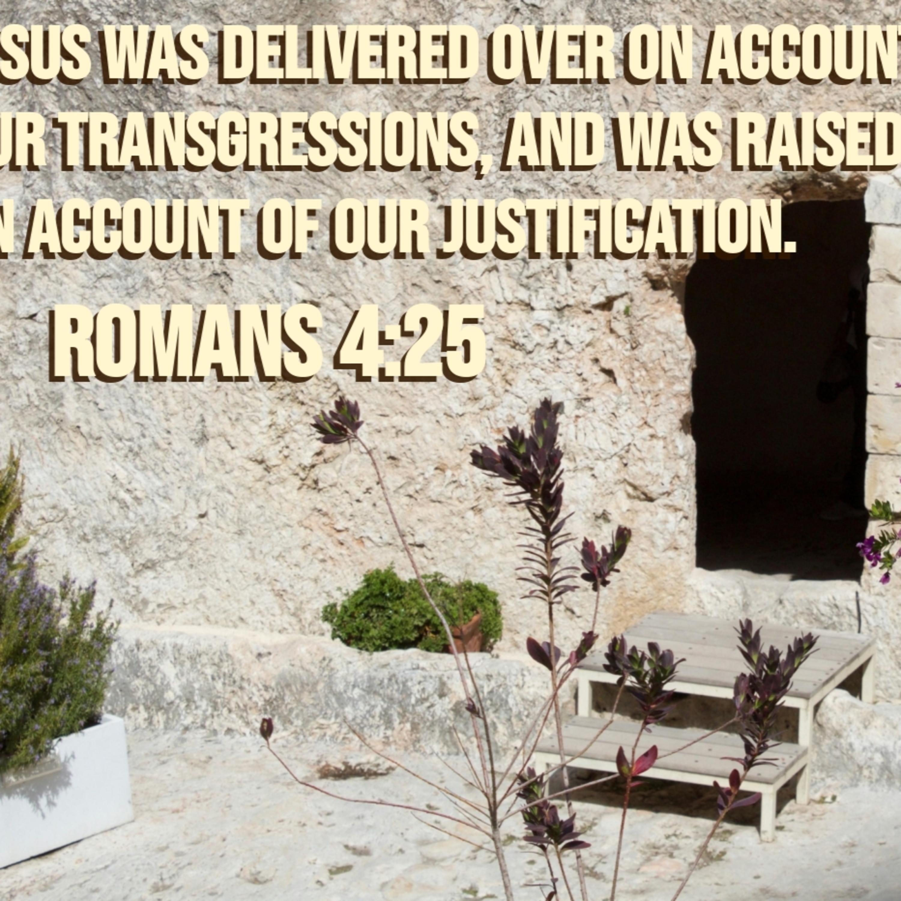 Romans 4:23-25 | Raised for our Justification episode artwork